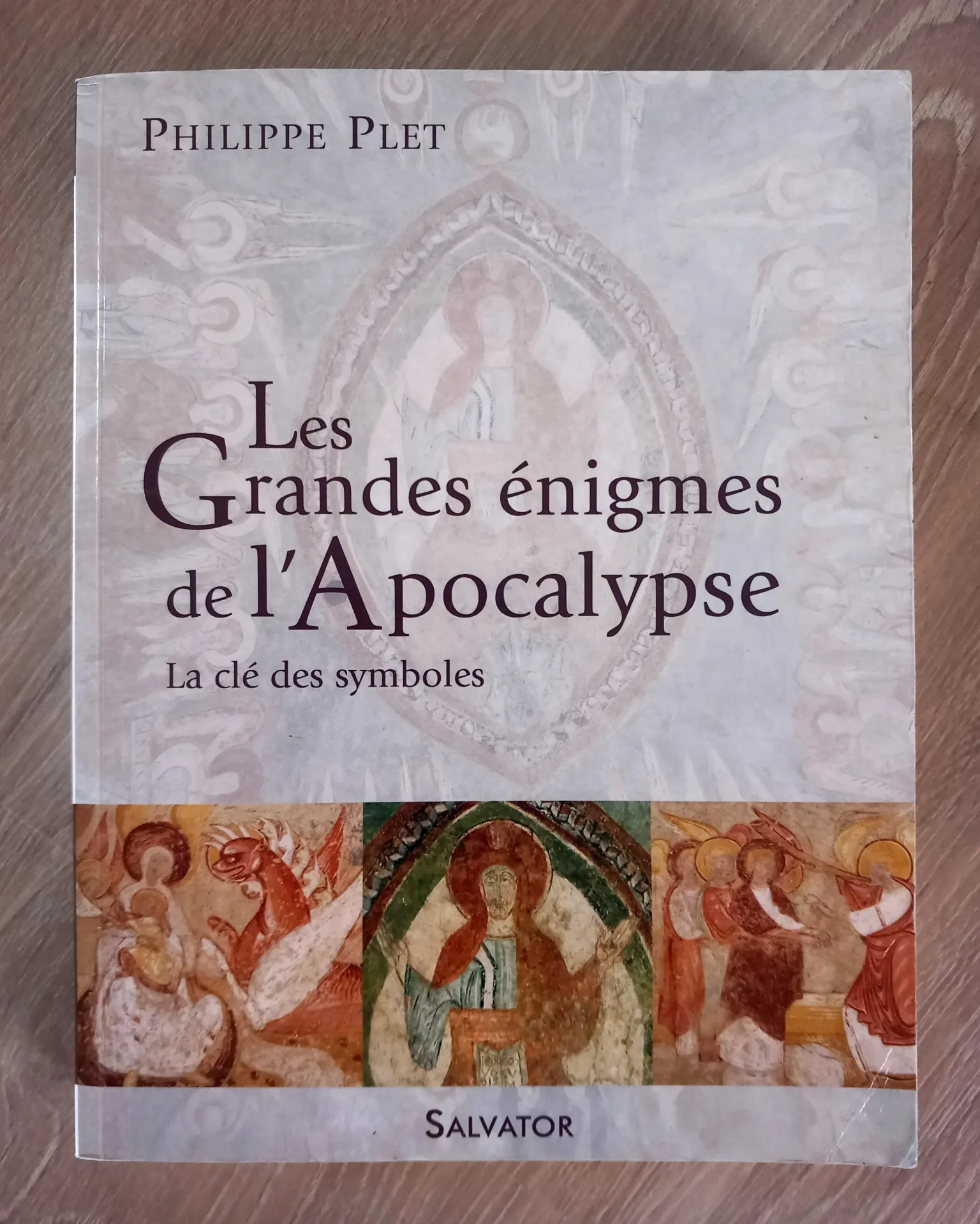 Les grandes énigmes de l'Apocalypse, la clé des symboles (Philippe Plet)