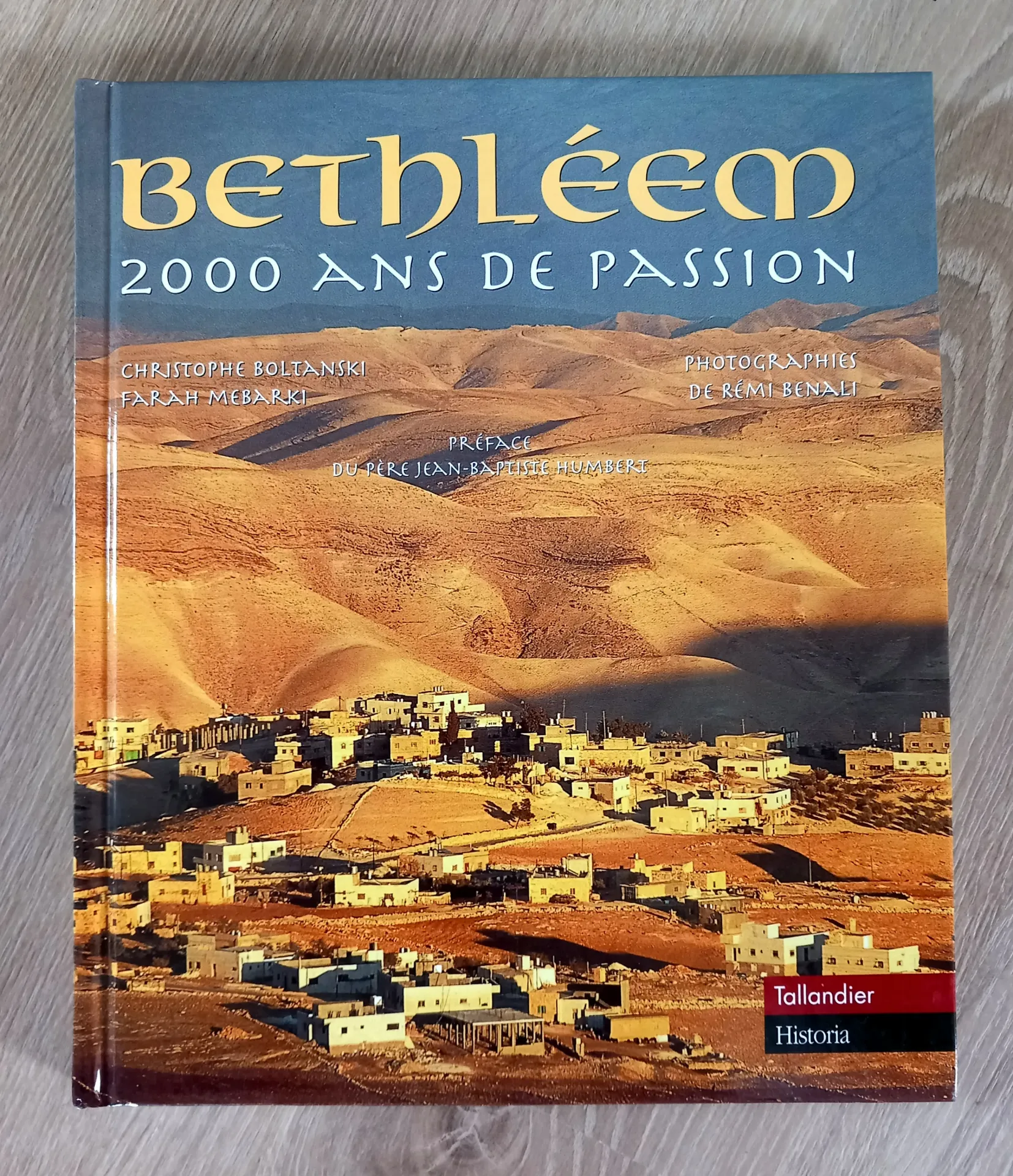 Bethléem, 2000 ans de passion (Christophe Boltanski, Farah Mebarki)