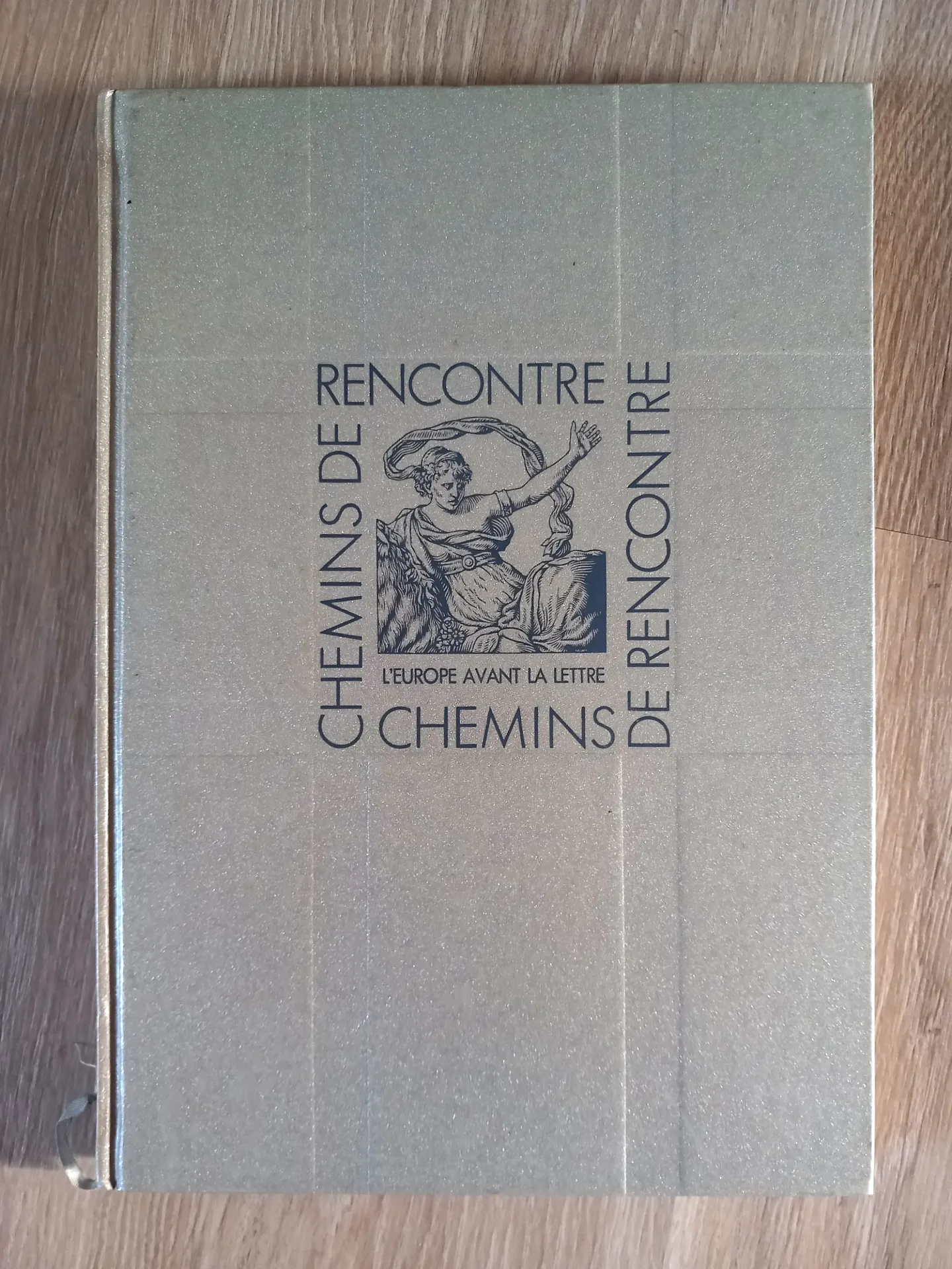 Chemins de rencontre : l'Europe avant la Lettre (Bruno Blasselle)