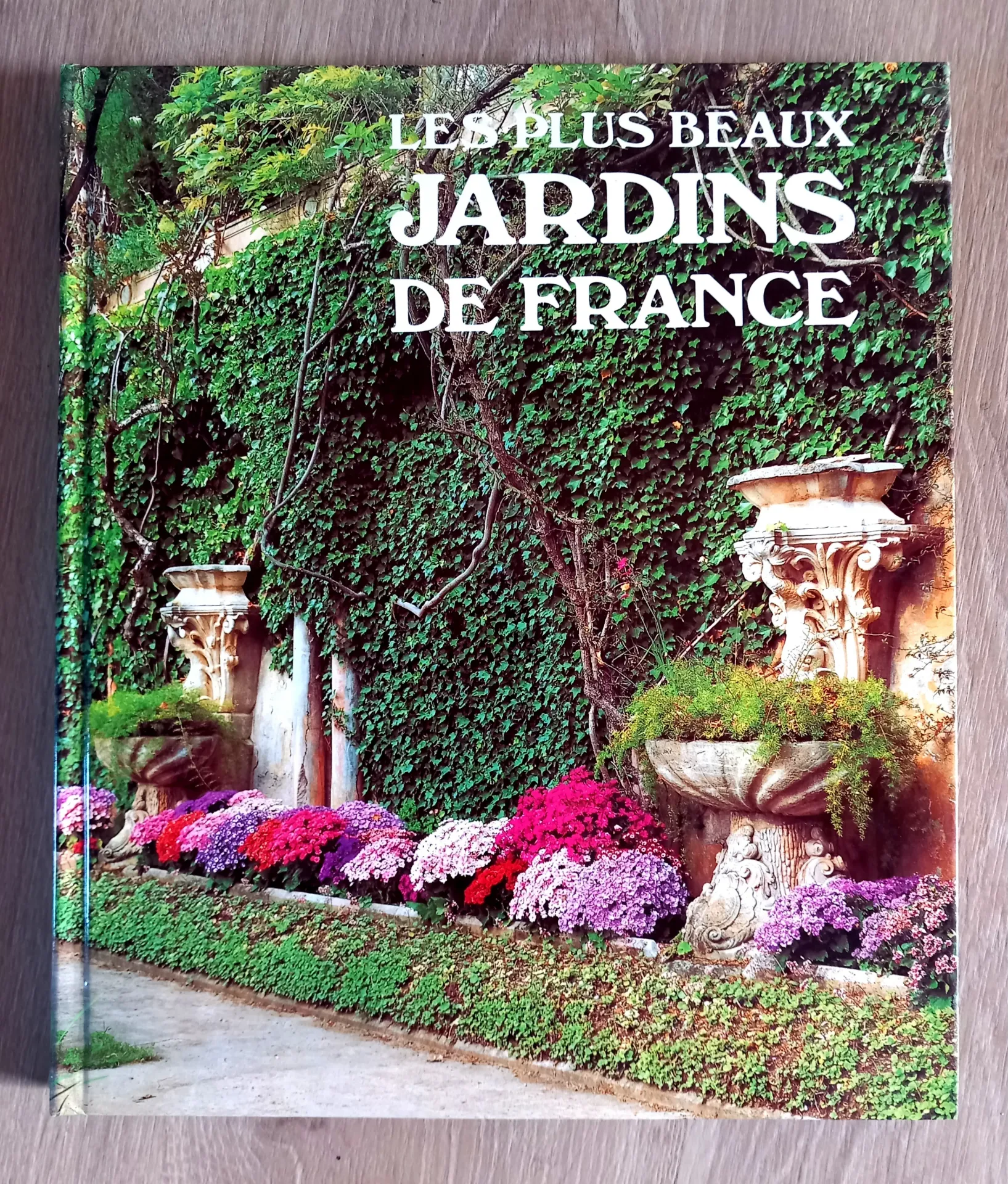 Les plus beaux jardins de France (Noël Graveline)