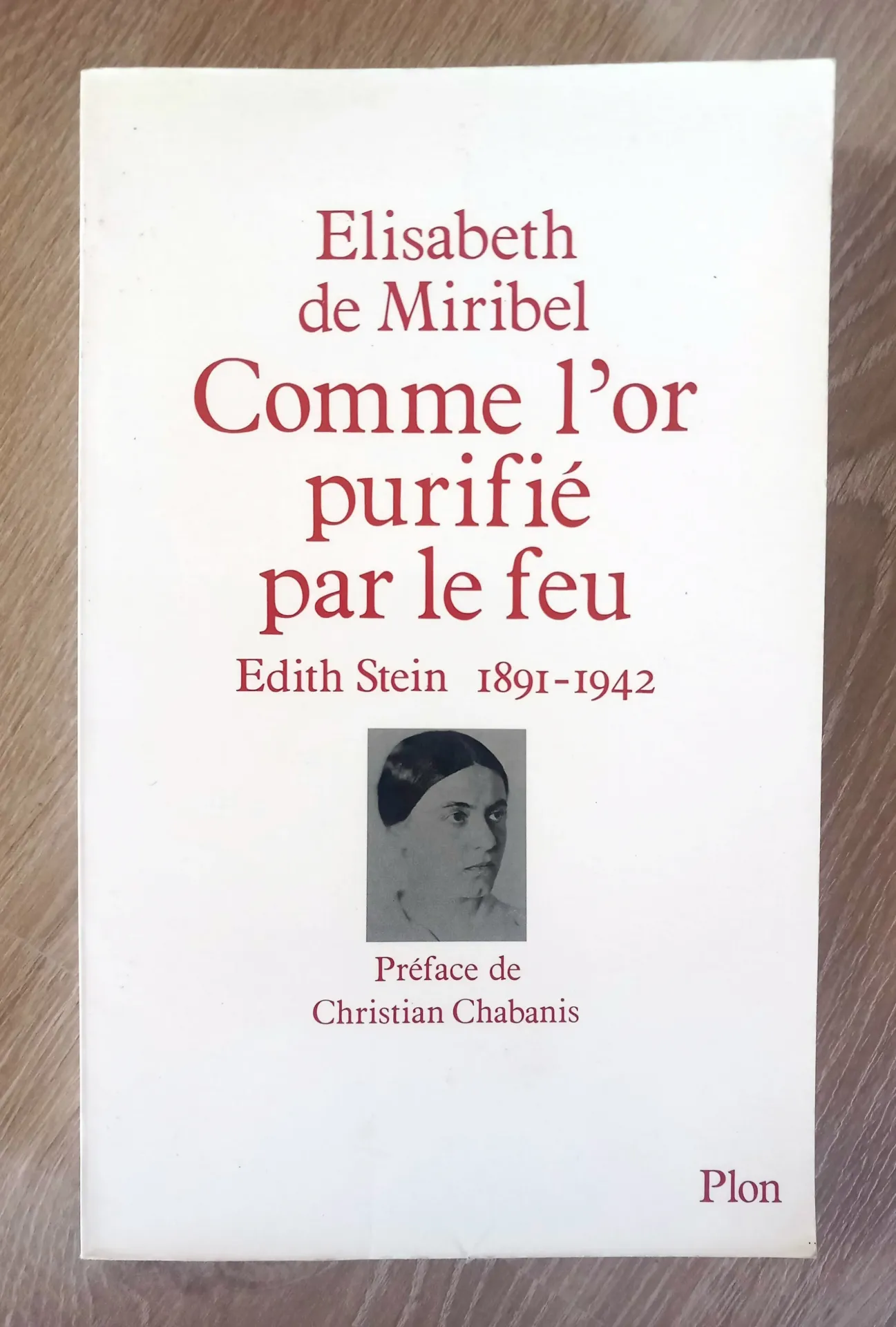 Comme l'or purifié par le feu, Edith Stein 1891-1942 (Elizabeth de Miribel)