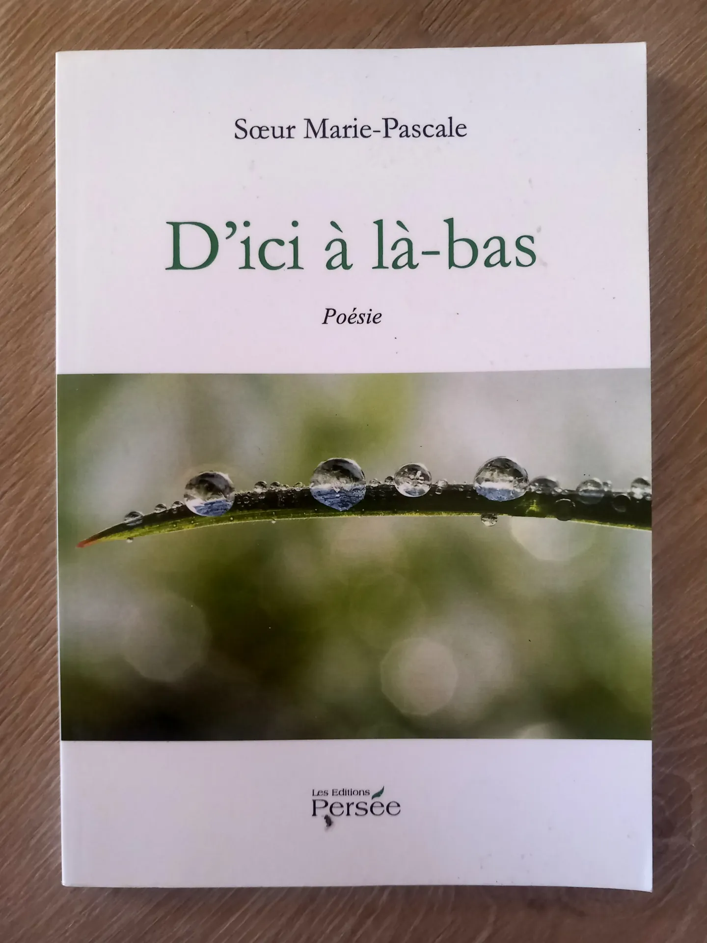 D'ici à là-bas - Poésie (Sœur Marie-Pascale)