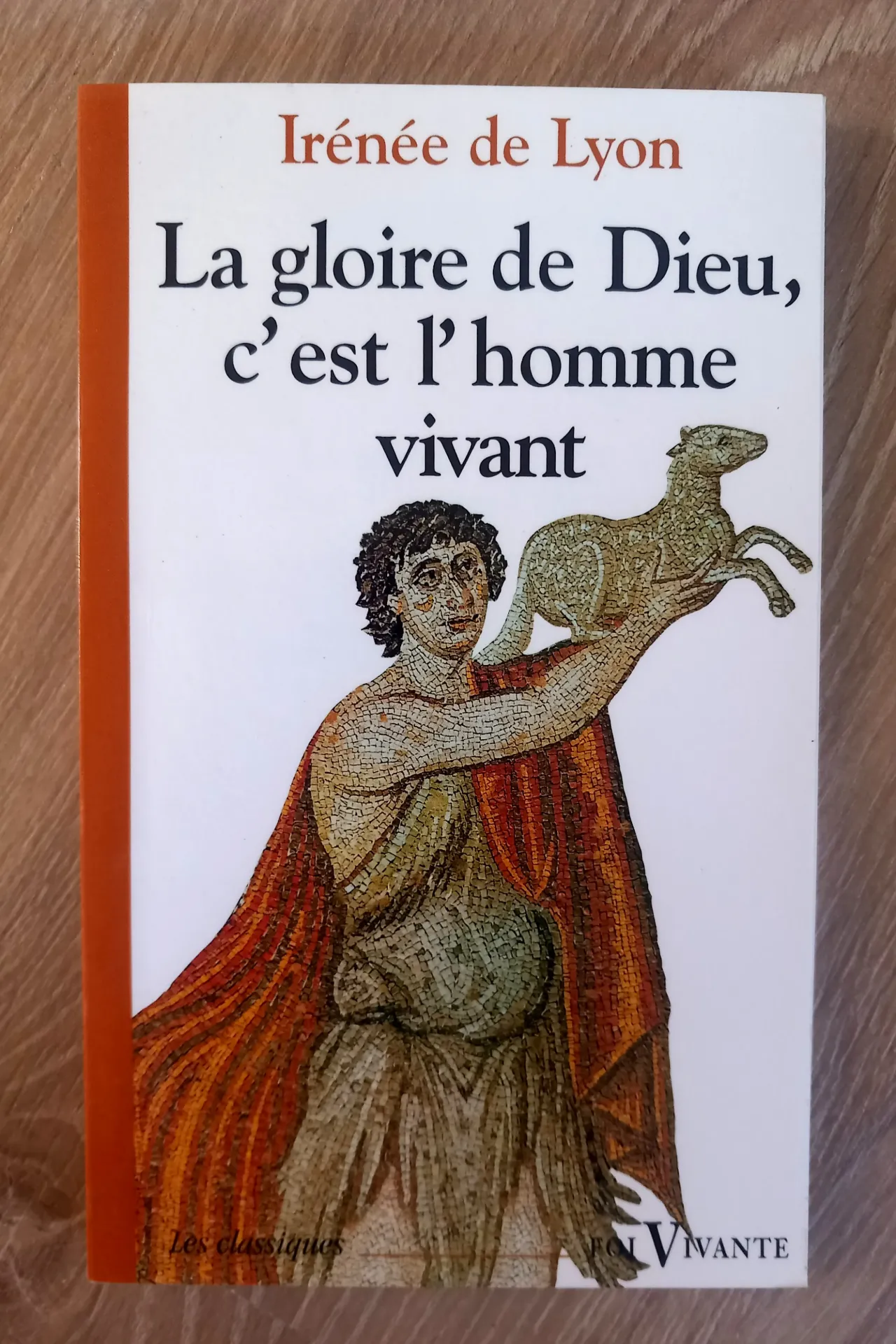 La gloire de Dieu, c'est l'homme vivant (Irénée de Lyon)
