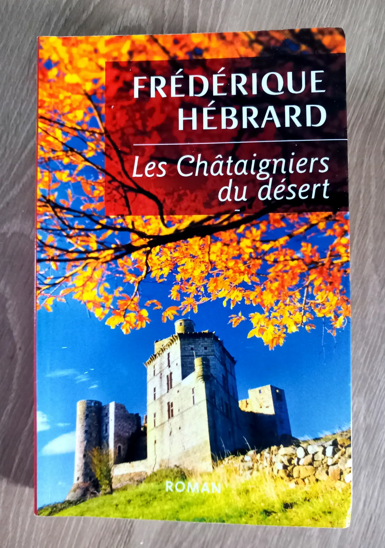Les châtaigniers du désert (Frédérique Hébrard)