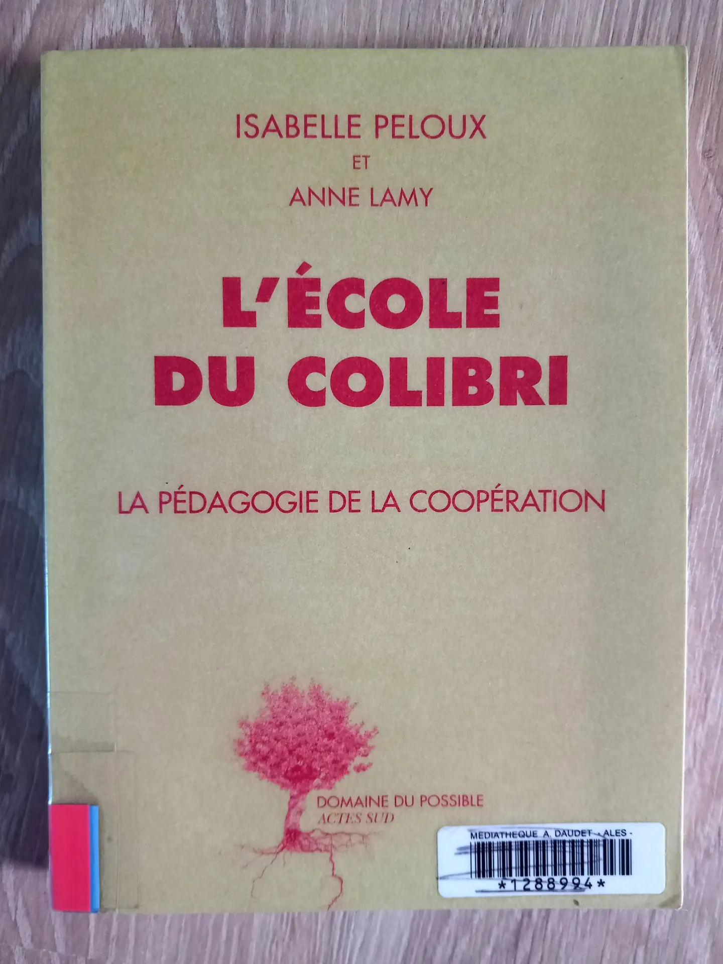 L'Ecole du Colibri. La pédagogie de la coopération (Isabelle Peloux et Anne Lamy)