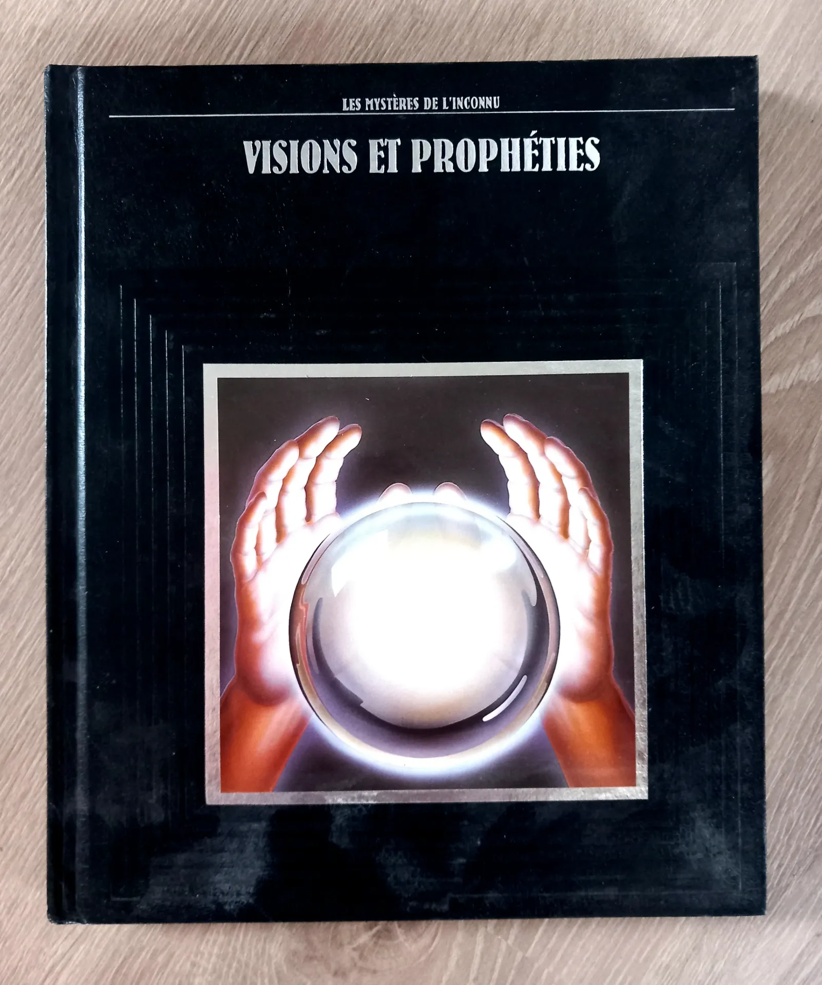 Visions et prophéties - Les mystères de l'inconnu (Time-Life)