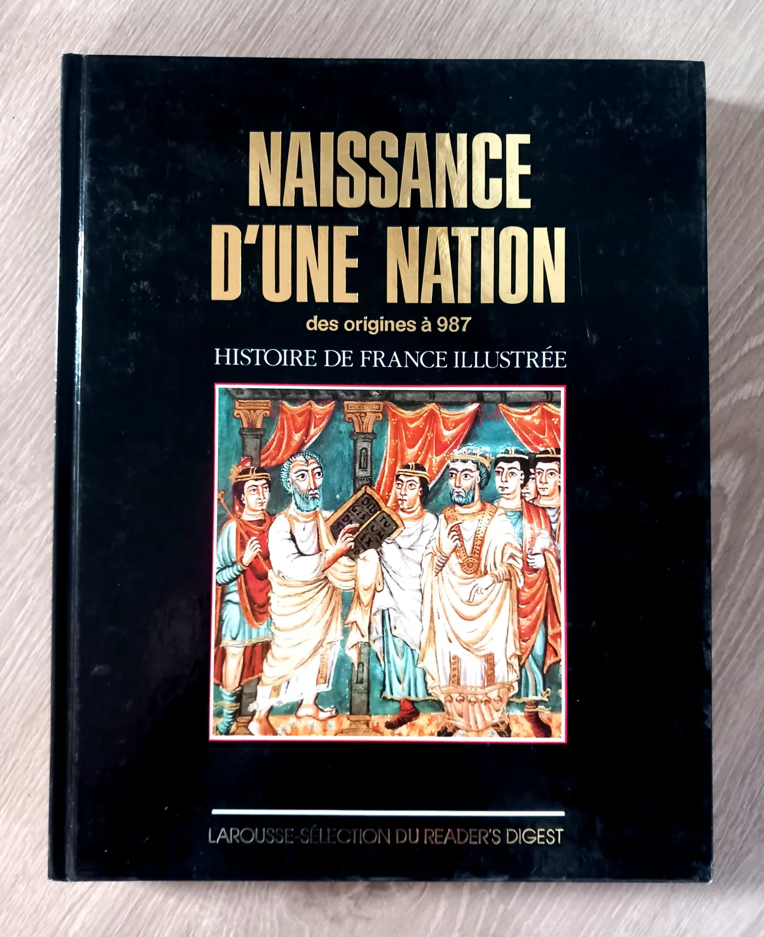 Naissance d'une nation, des origines à 987 (Catherine Salles)