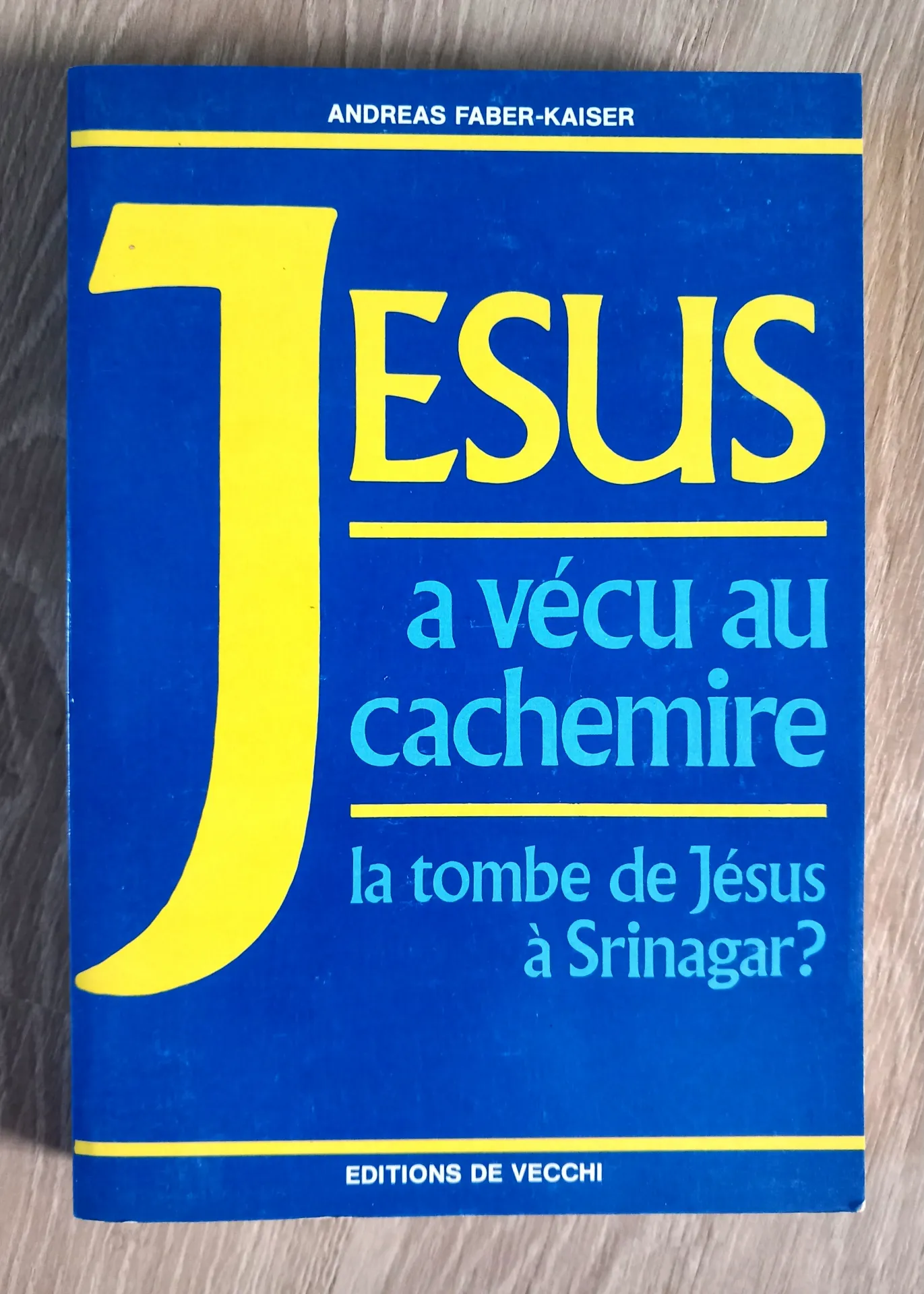 Jésus a vécu au Cachemire (Andreas Faber-Kaiser)