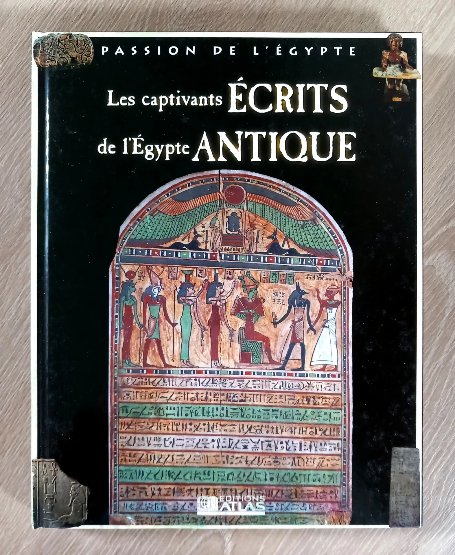 Passion de l'Egypte : Les captivants écrits de l'Egypte antique