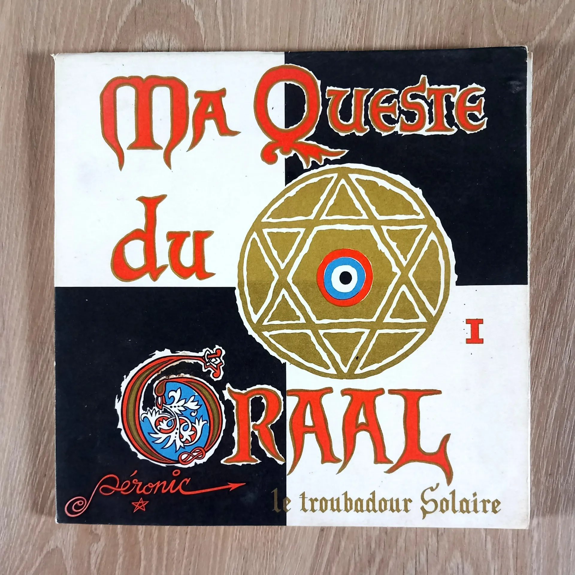 Ma quête du Graal, tome 1 : le sang (Péronic, le troubadour solaire - Robert Chabrier)