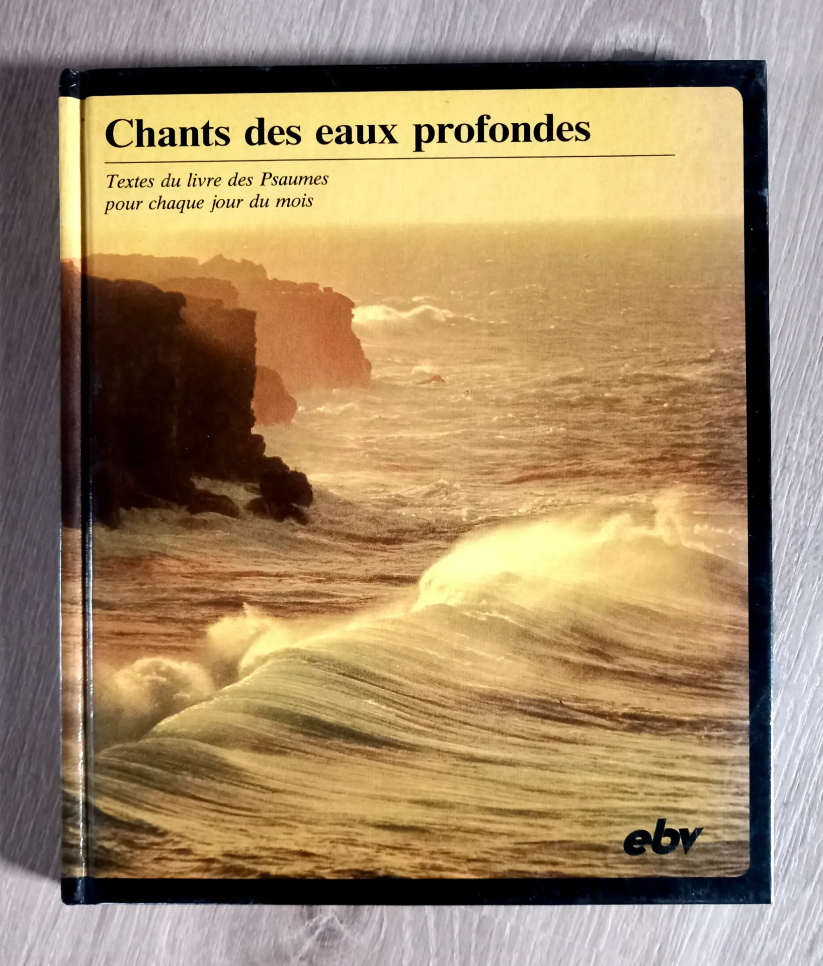 Chants des eaux profondes - Textes du livre des Psaumes