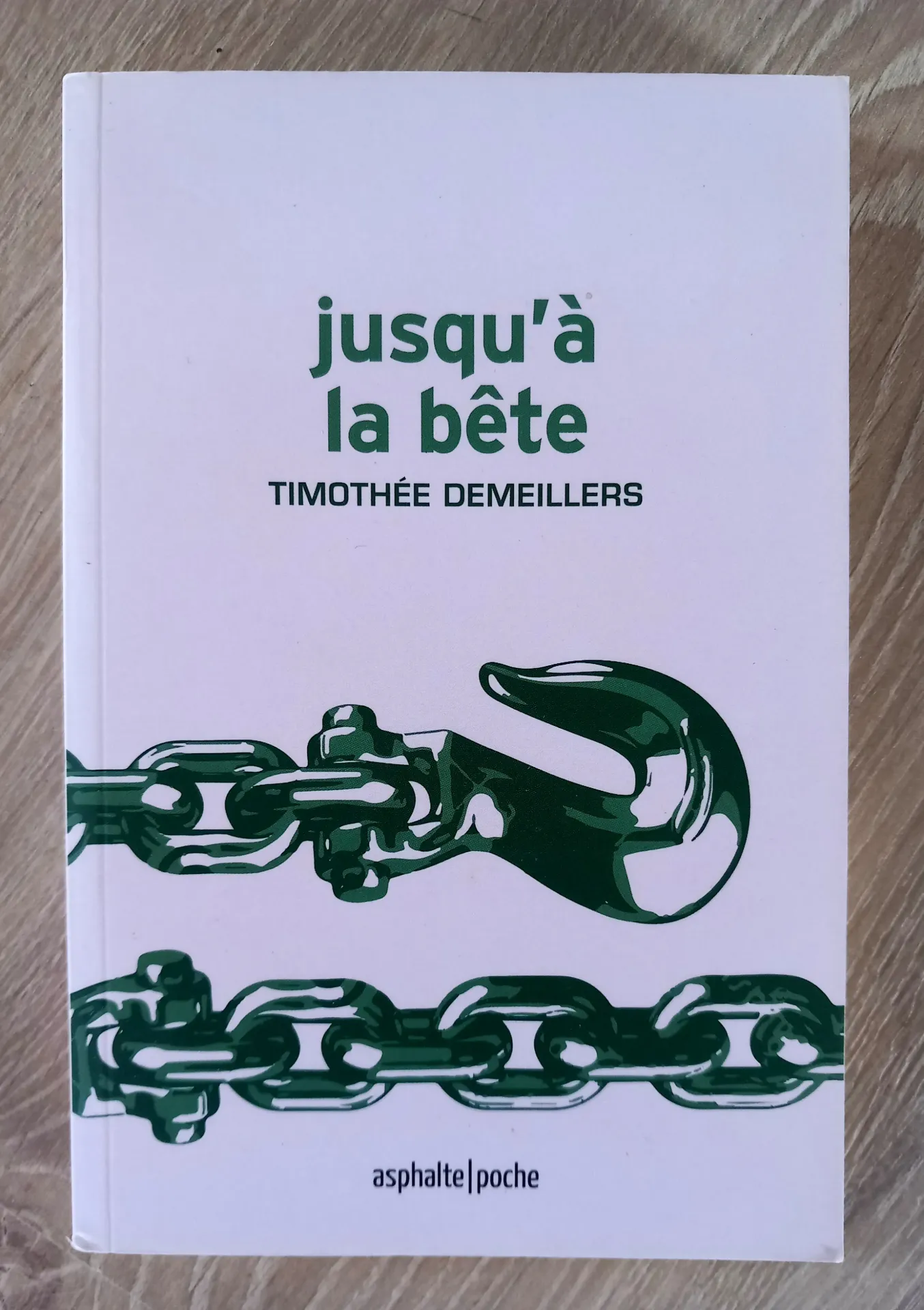 Jusqu'à la bête (Timothée Demeillers)