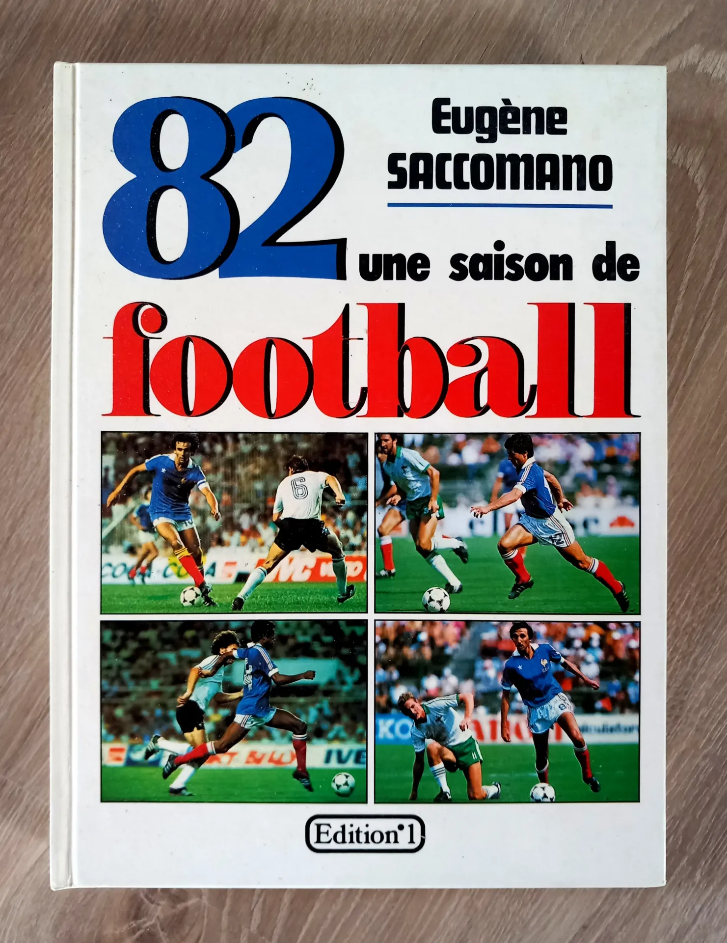 82, une saison de football (Eugène Saccomano)