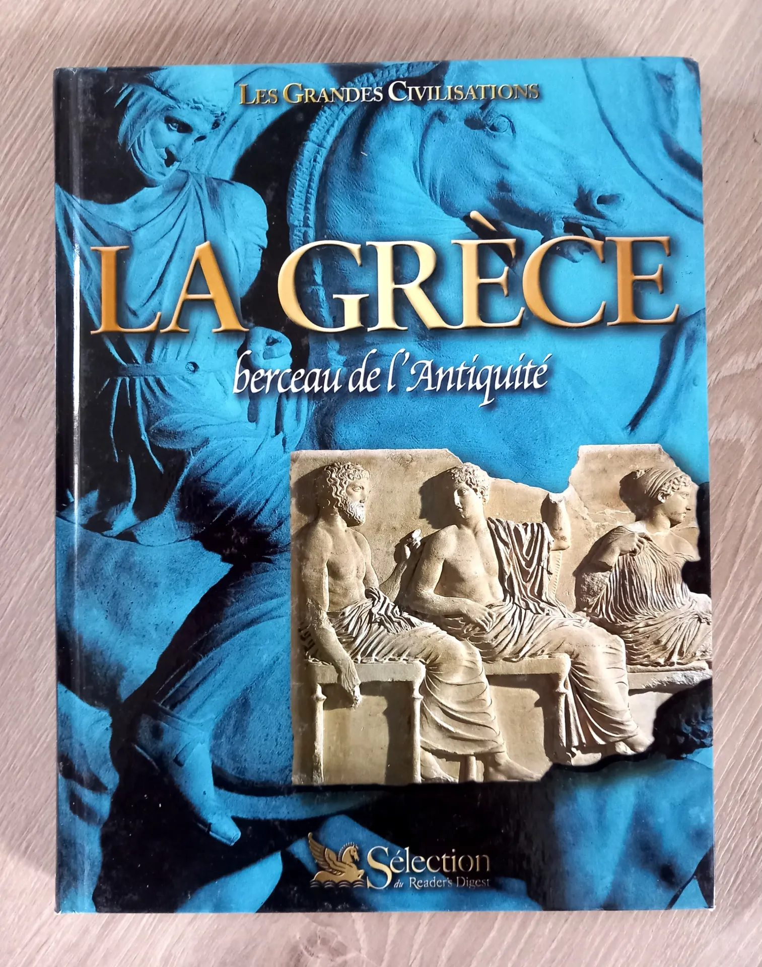 La Grèce - Les grandes civilisations (François Chamoux)