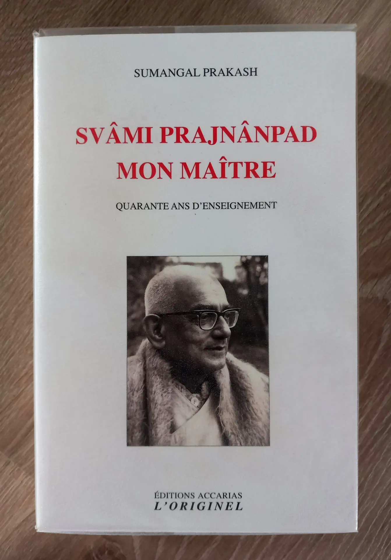 Swâmi Prajnânpad, mon Maître (Sumangal Prakash)