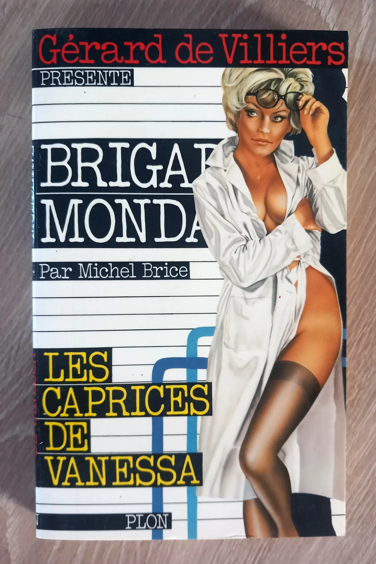 Brigade Mondaine, n°17 : Les caprices de Vanessa (Michel Brice - Gérard de Villiers)