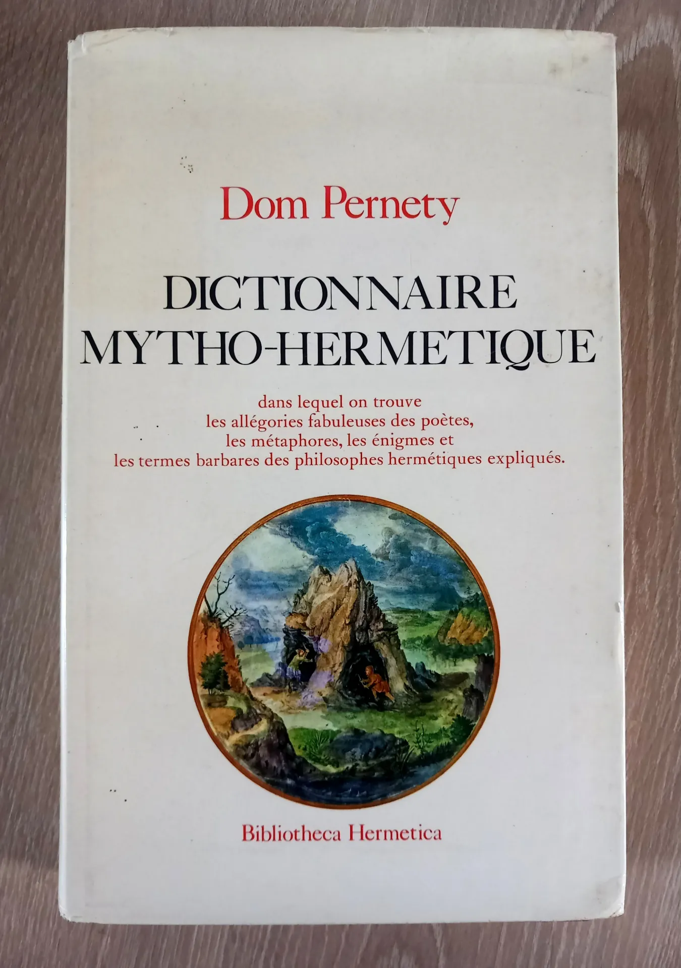 Dictionnaire Mytho-Hermétique (Dom Antoine-Joseph Pernety)