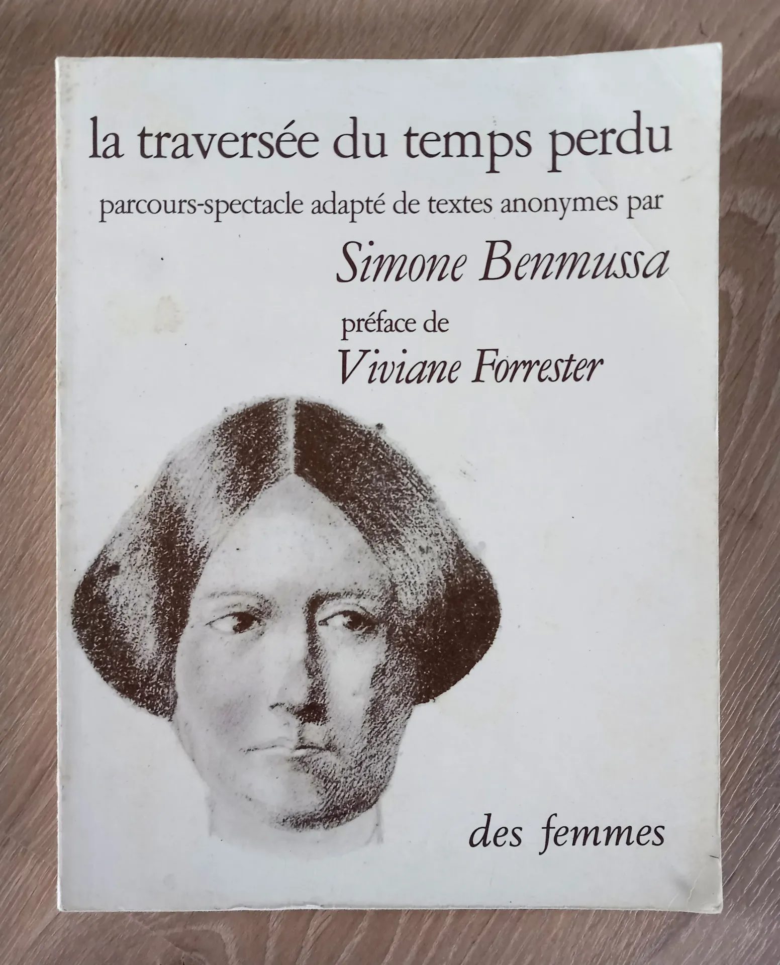 La traversée du temps perdu (Simone Benmussa, Viviane Forrester)