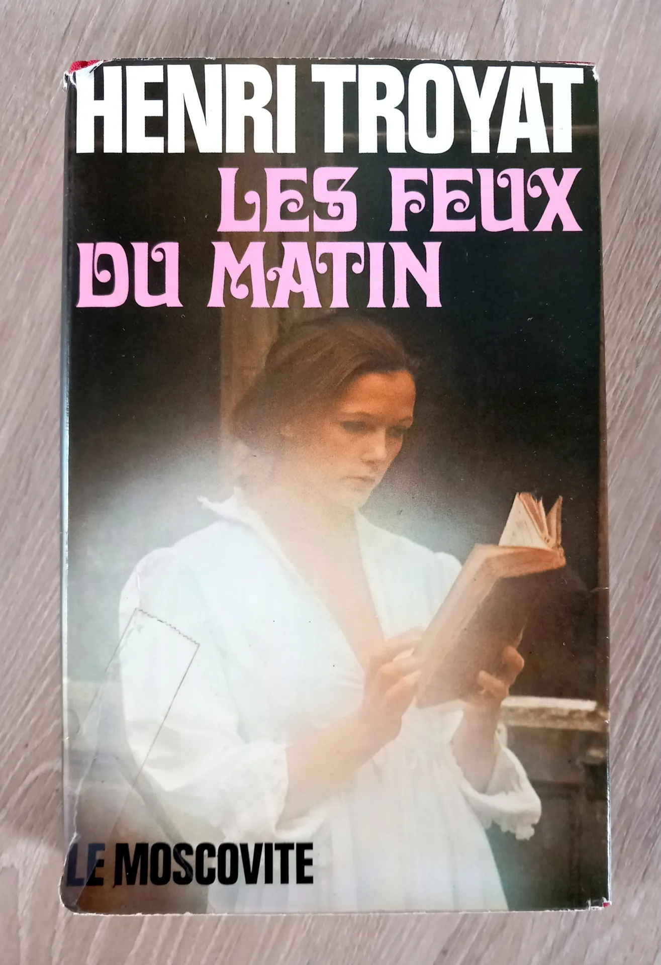 Les feux du matin - Le Moscovite (Henri Troyat)