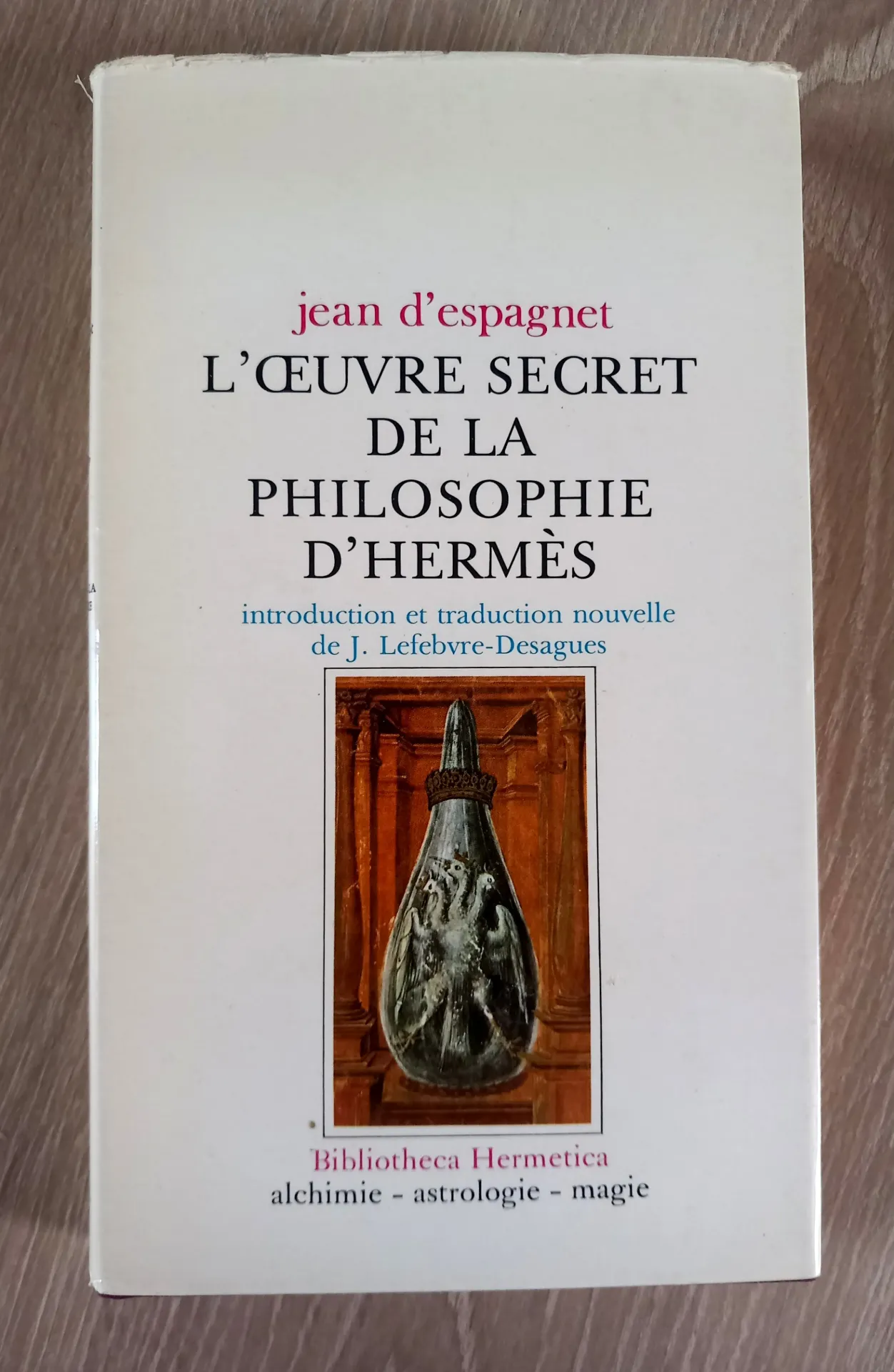 L'oeuvre secret de la Philosophie d'Hermès (Jean d'Espagnet)