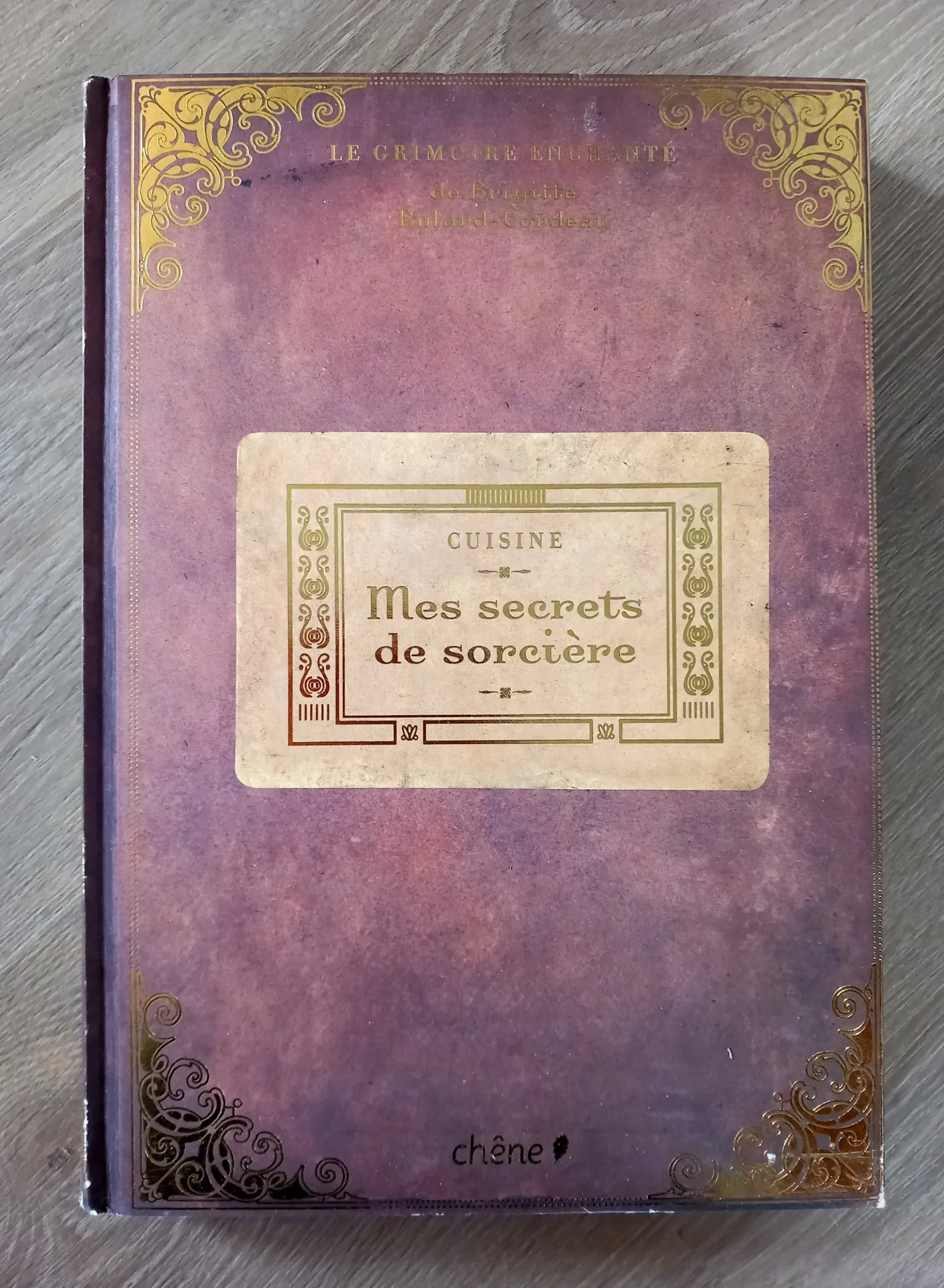 Cuisine - Mes secrets de sorcière (Brigitte Bulard-Cordeau)