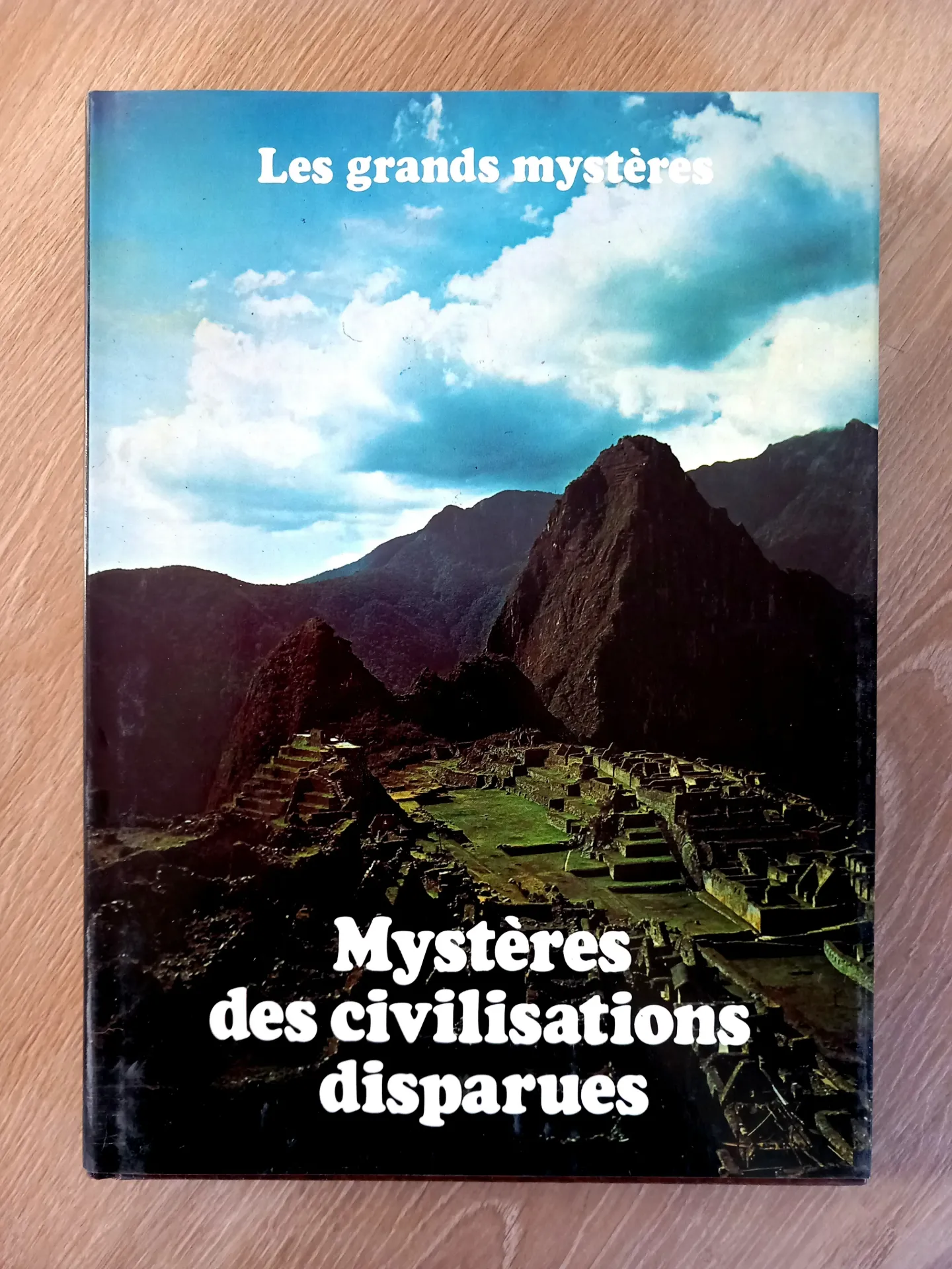 Mystères des civilisations disparues, tome 12 - Les grands mystères (Eleanor Van Zandt, Roy Stemman)