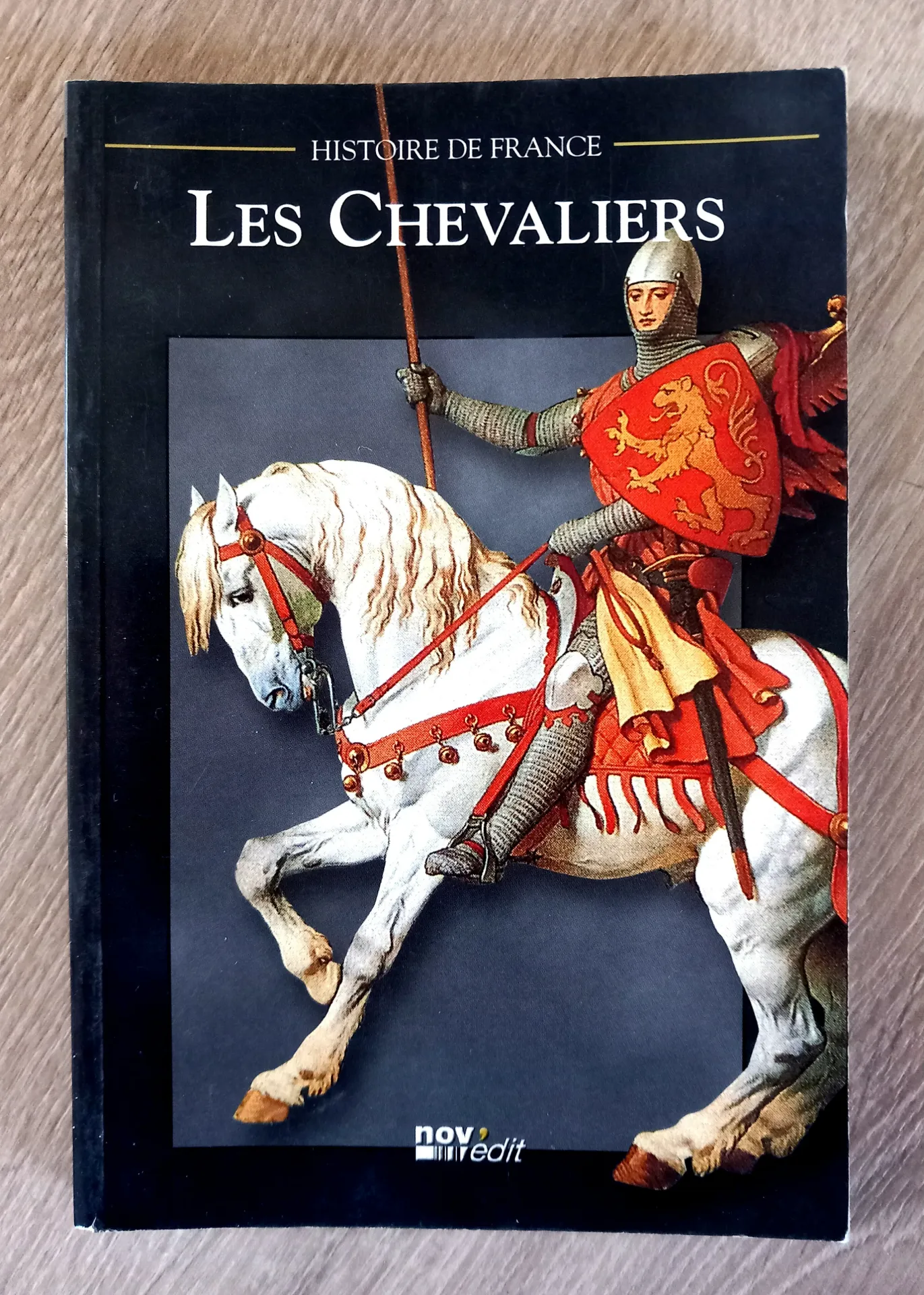 Les chevaliers - Histoire de France (Nov'Edit)