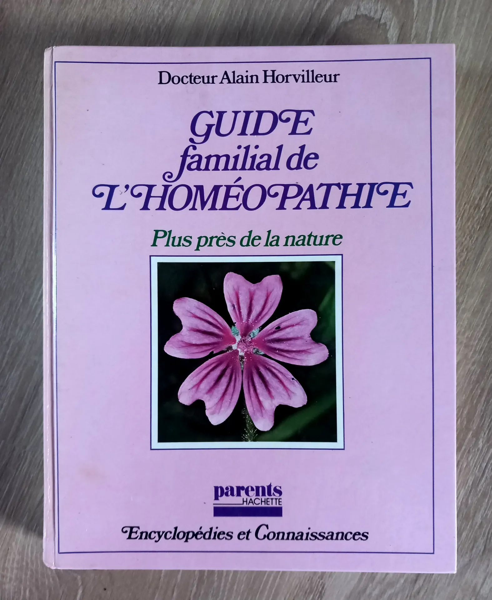 Guide familial de l'homéopathie (Docteur Alain Horvilleur)