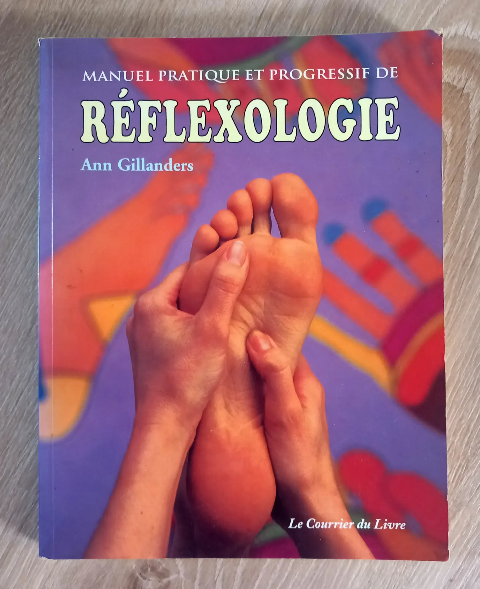 Manuel pratique et progressif de Réflexologie (Ann Gillanders)