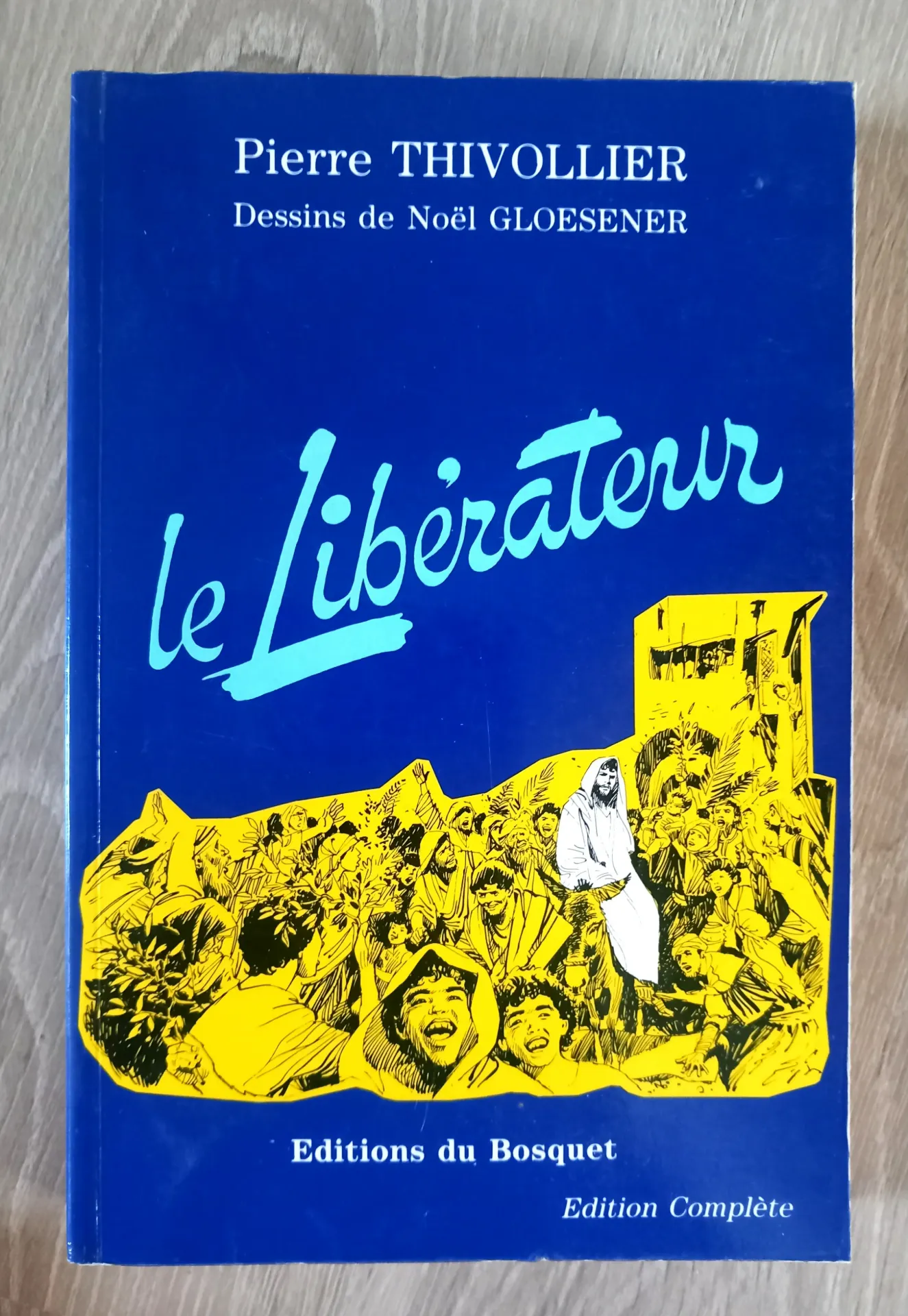 Le libérateur (Pierre Thivollier et Noël Gloesener)