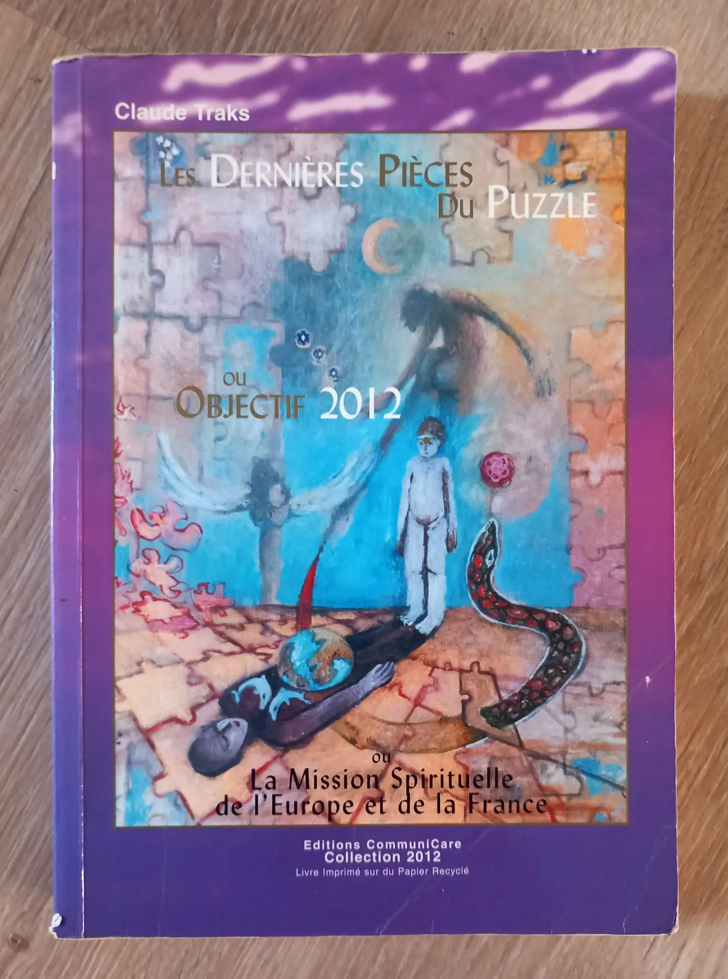 Dernières pièces du puzzle ou objectif 2012 (Claude Traks)
