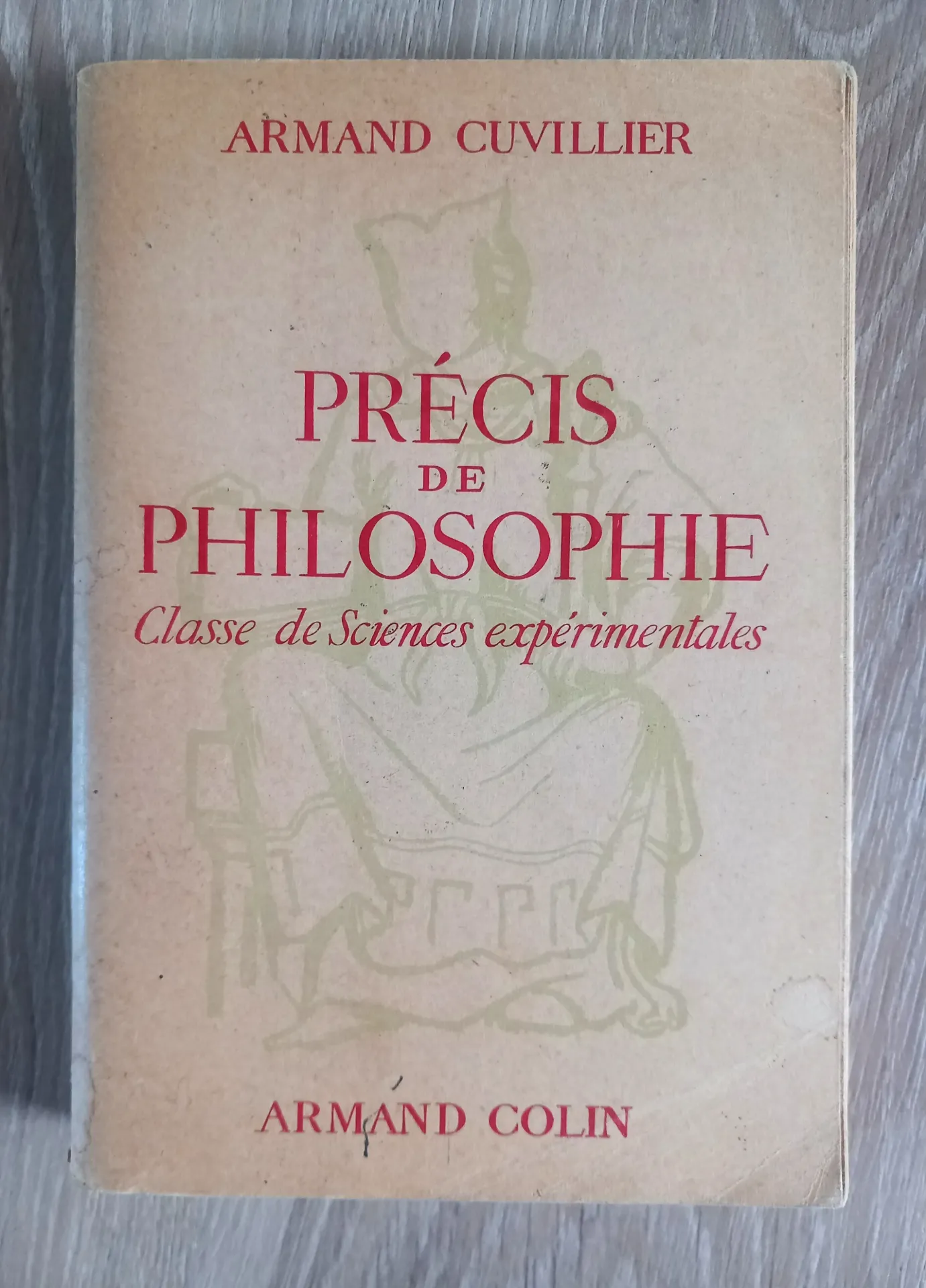 Précis de philosophie. Classe de Sciences expérimentales (Armand Cuvillier)