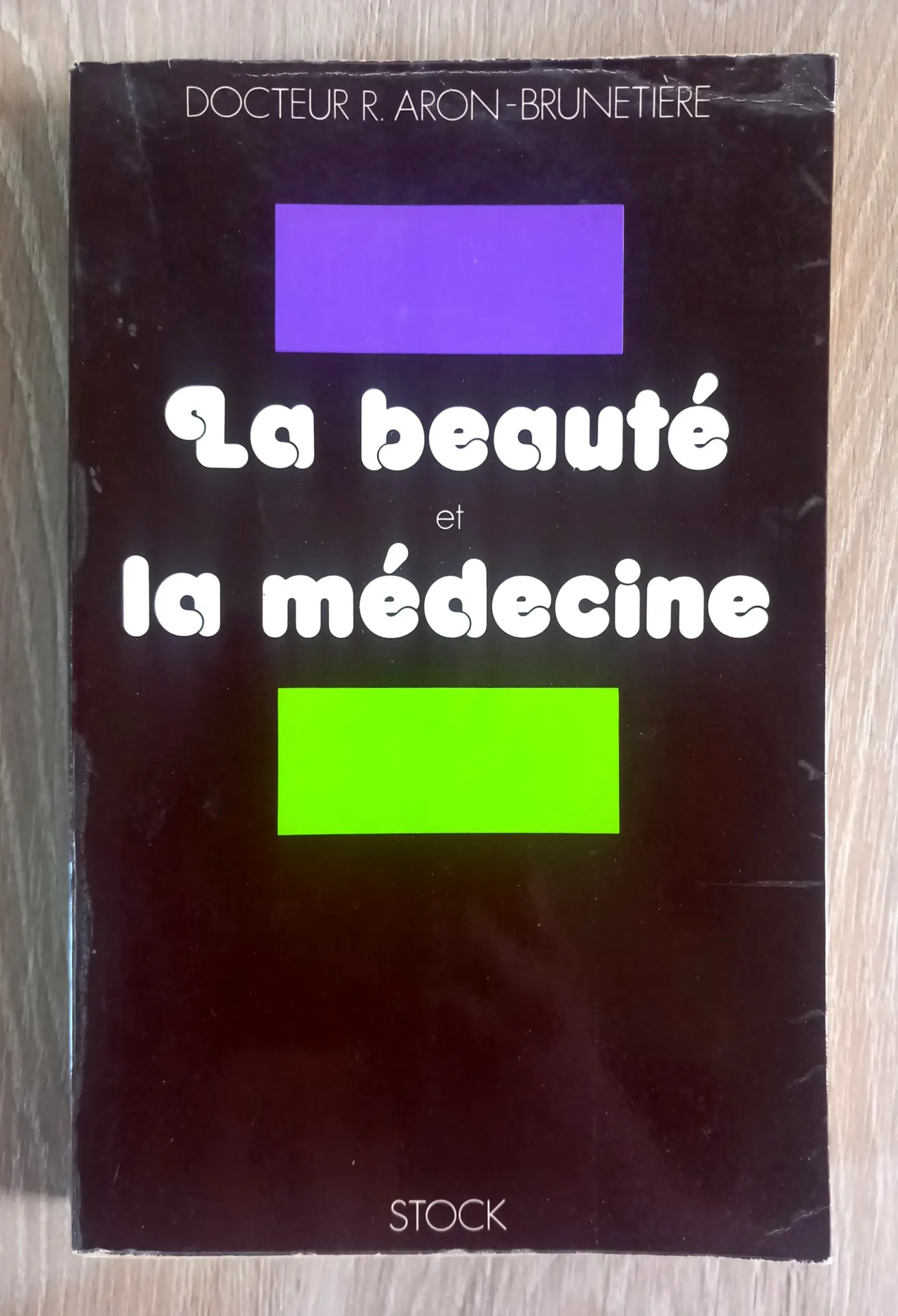 La beauté et la médecine (Dr R. Aron-Brunetière)