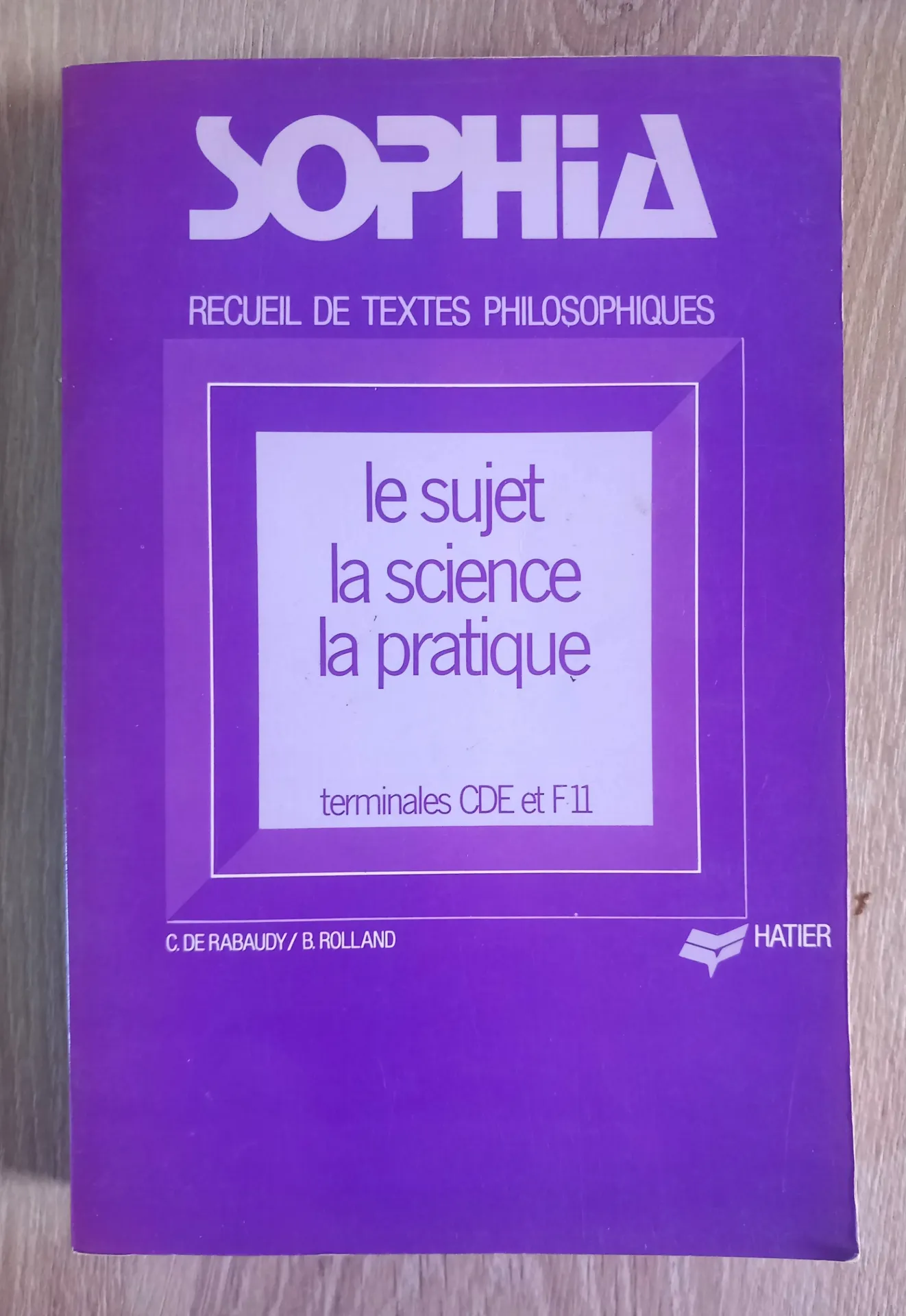 Sophia, recueil de textes philosophiques (Christian de Rabaudy et Béatrice Rolland)