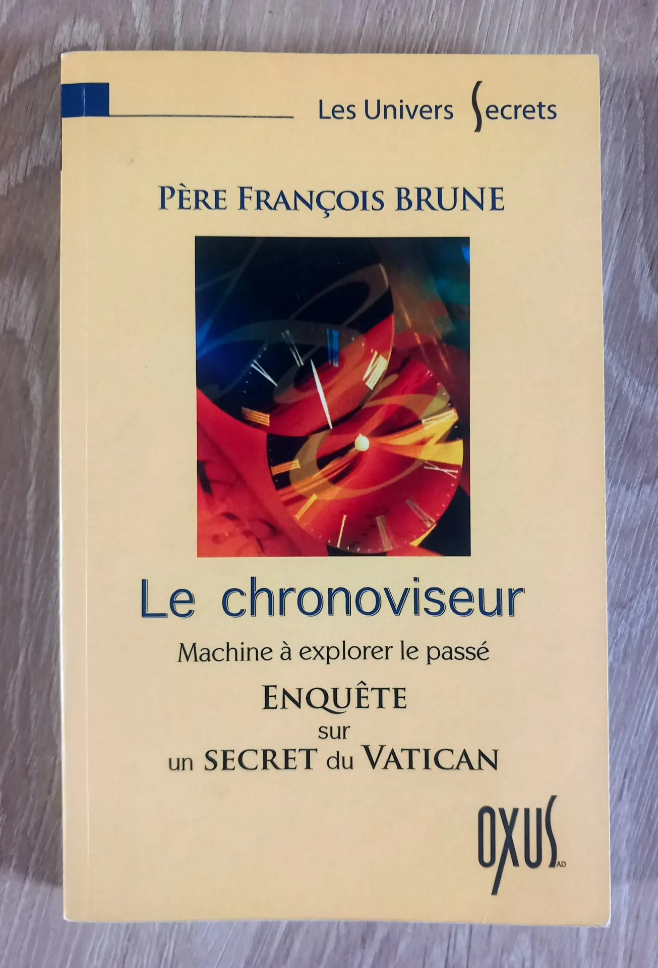 Le chronoviseur - Enquête sur un secret du Vatican (Père François Brune)