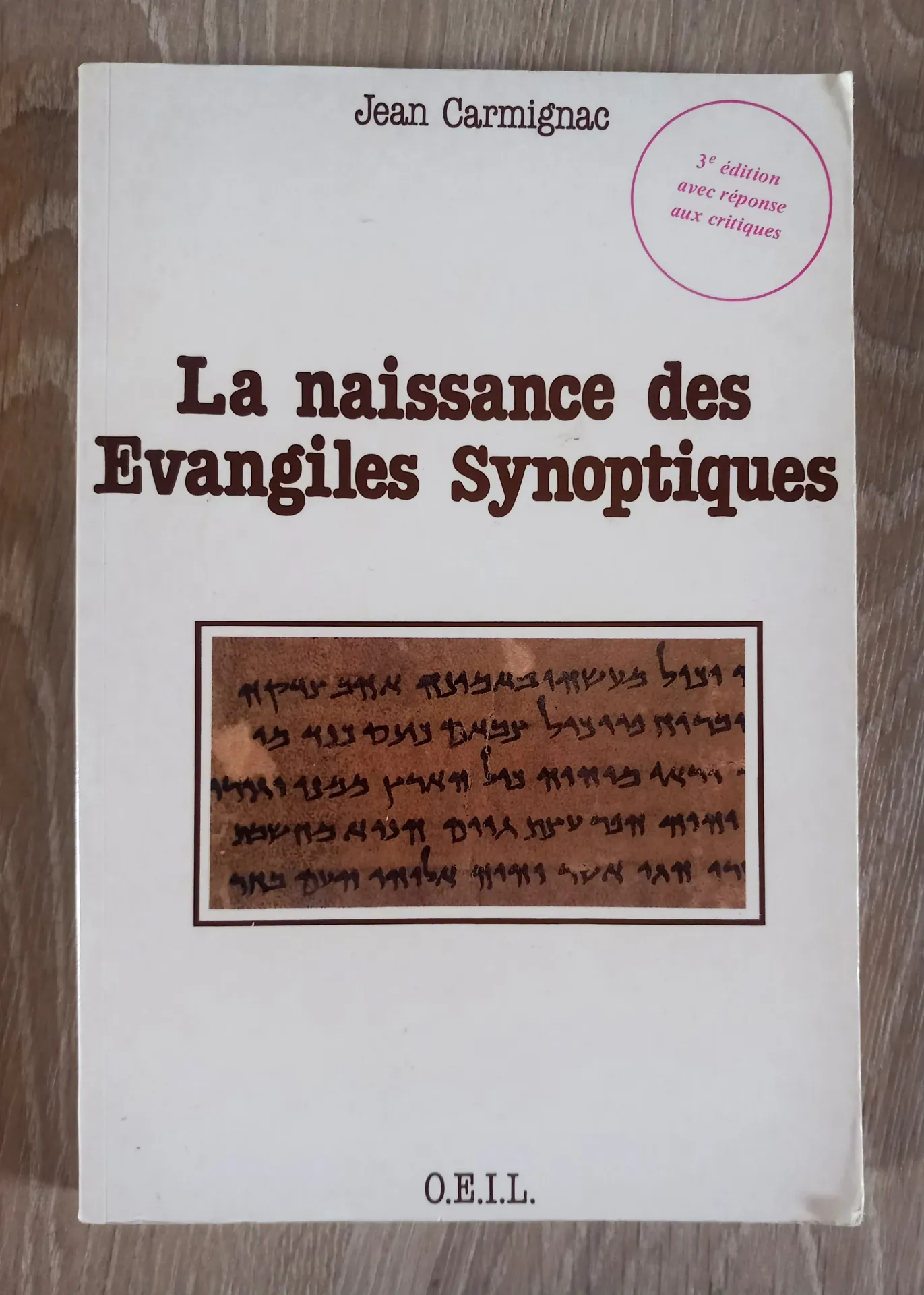 La naissance des évangiles synoptiques (Jean Carmignac)