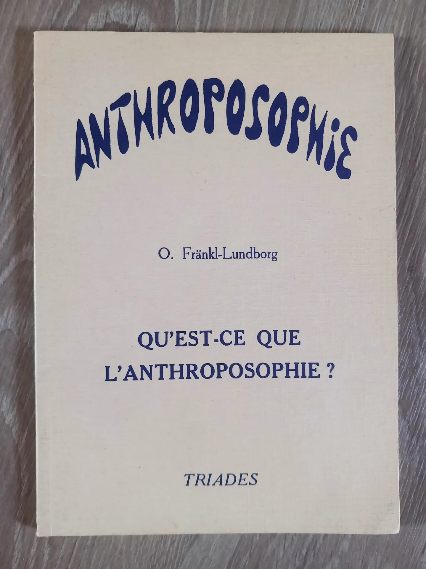 Anthroposophie. Qu'est-ce que l'anthroposophie ? (O. Fränkl-Lundborg)