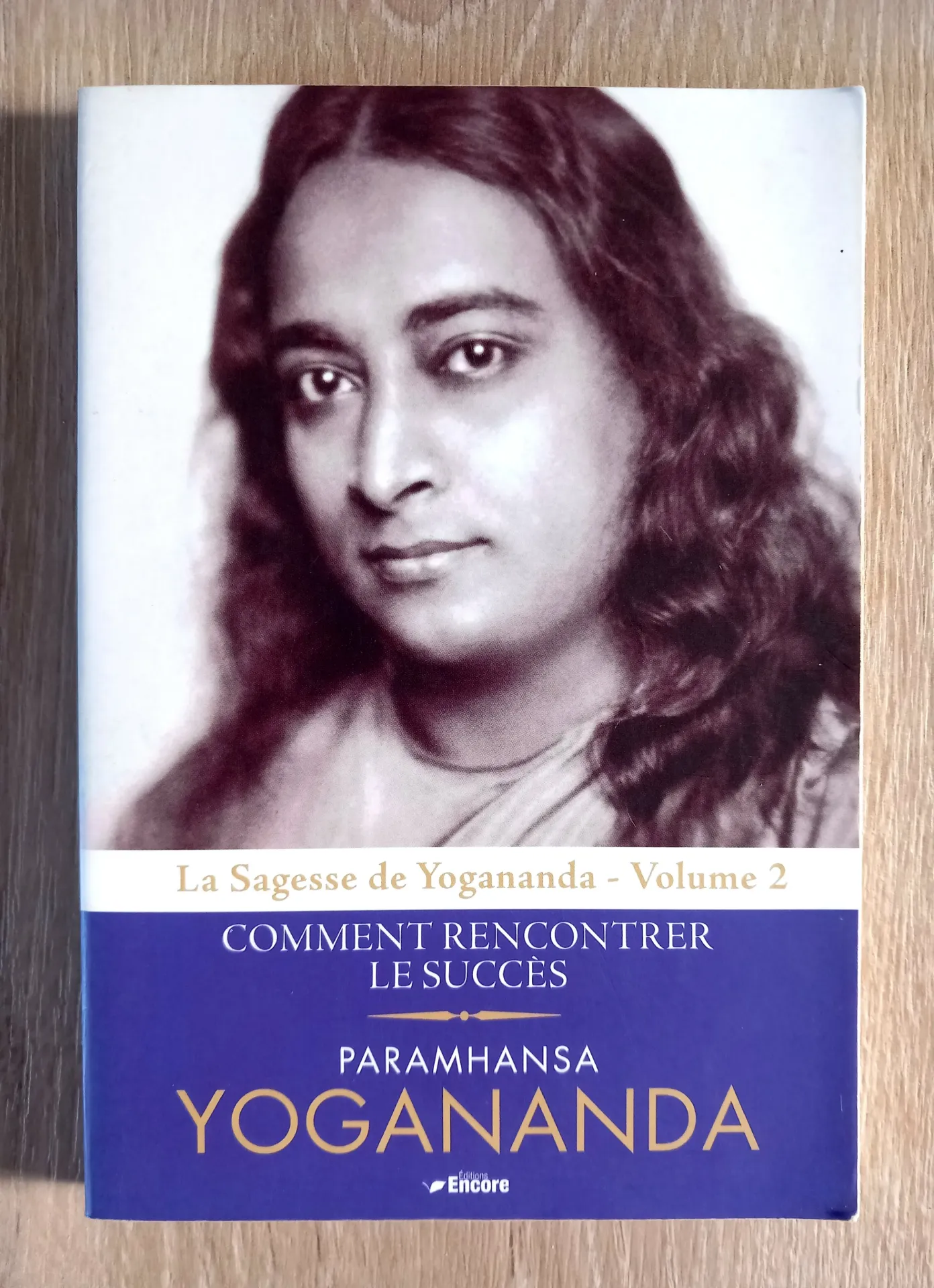 Comment rencontrer le succès - La Sagesse de Yogananda, volume 2 (Paramhansa Yogananda)