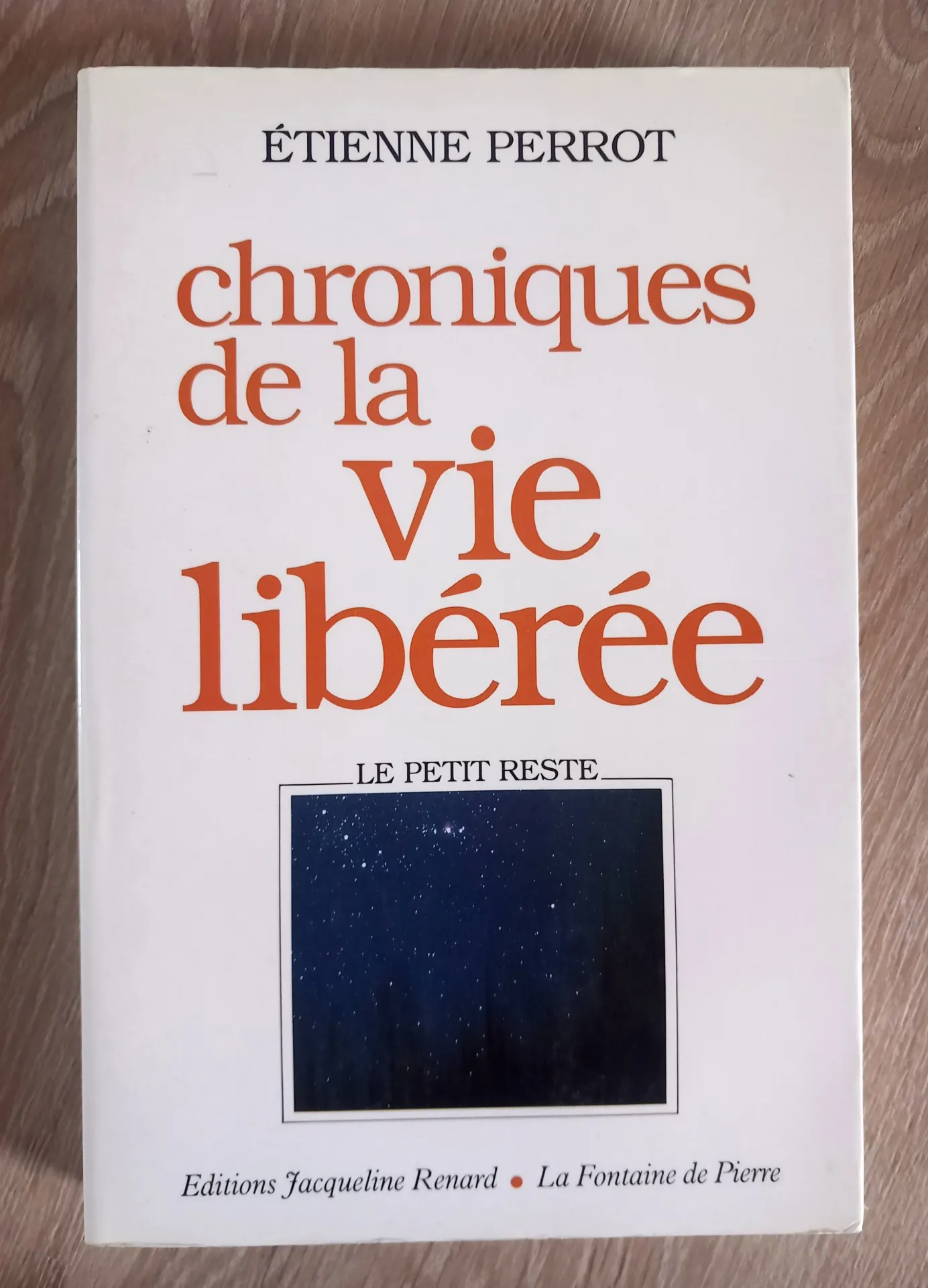 Chroniques de la vie libérée (Etienne Perrot)