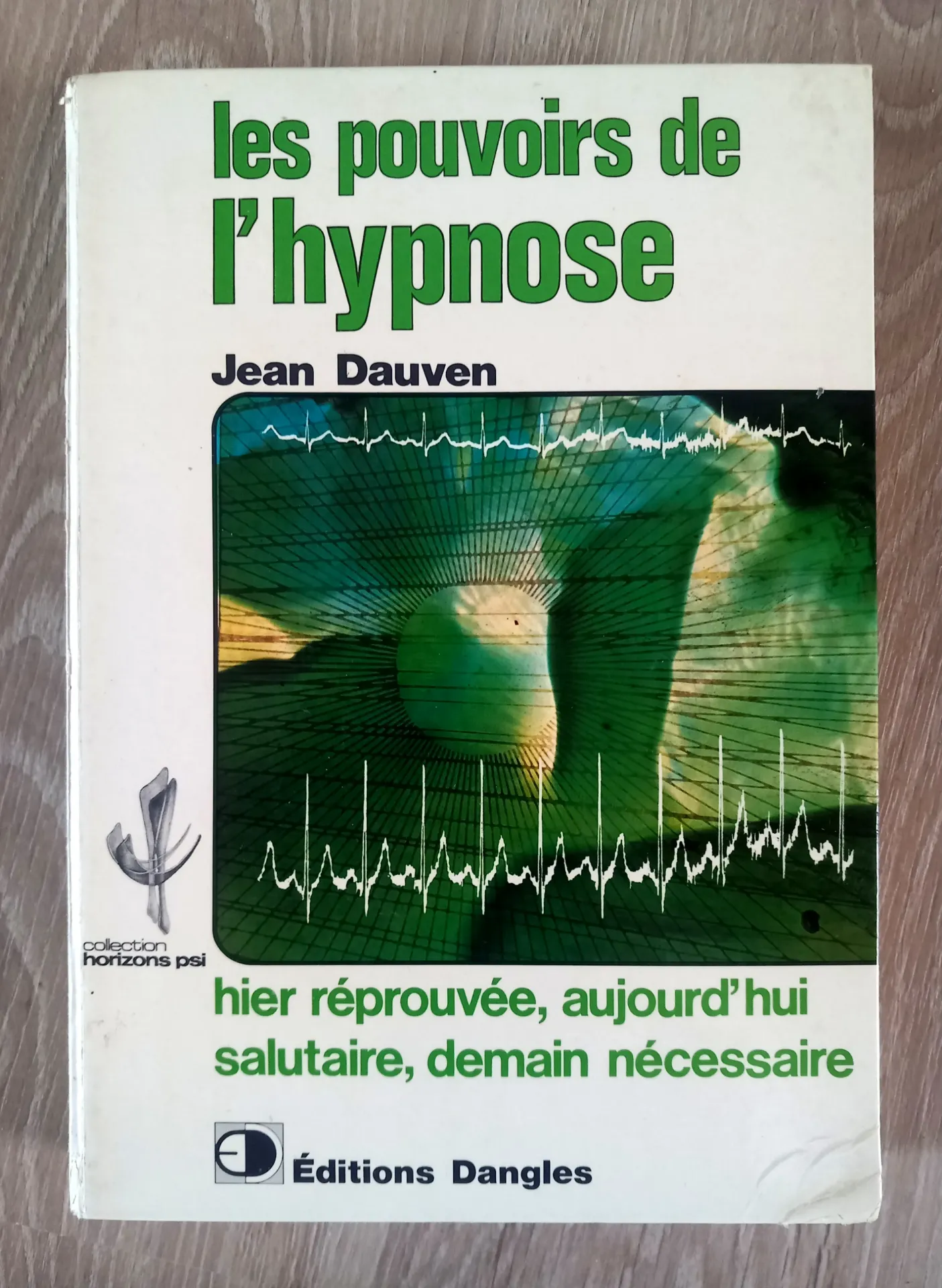 Les pouvoirs de l'hypnose (Jean Dauven)