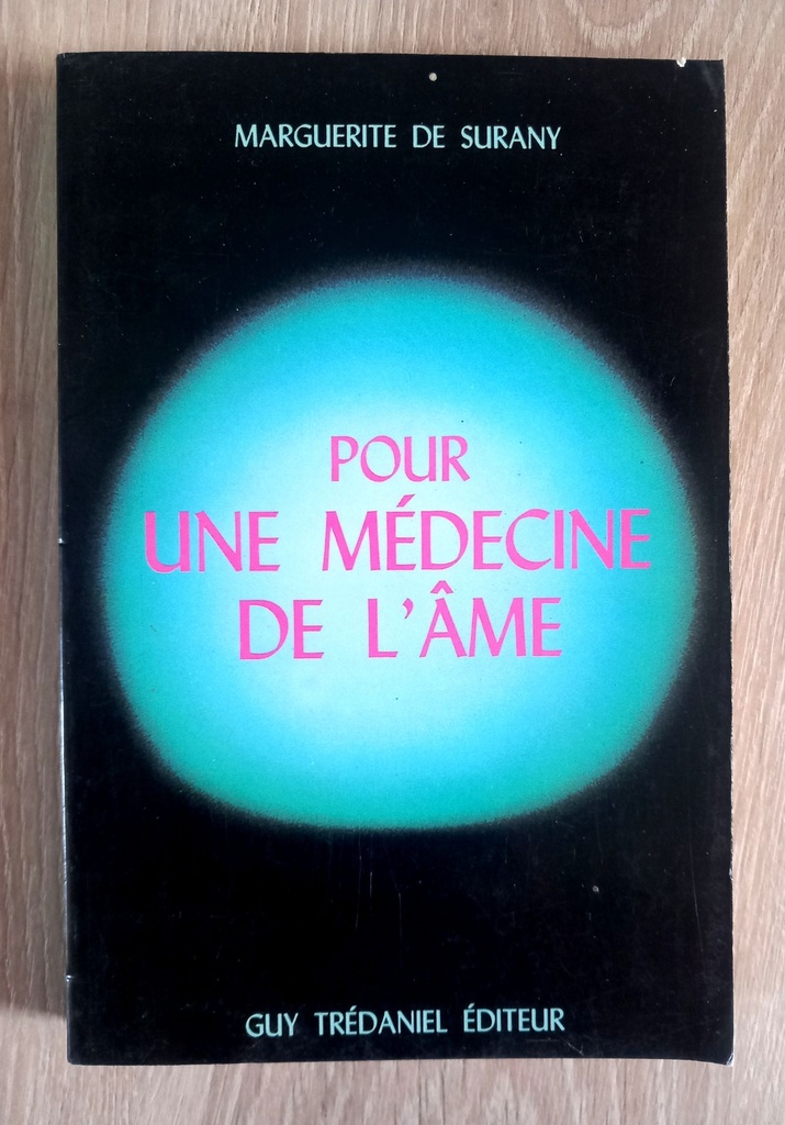 Pour une médecine de l'âme (Marguerite de Surany)