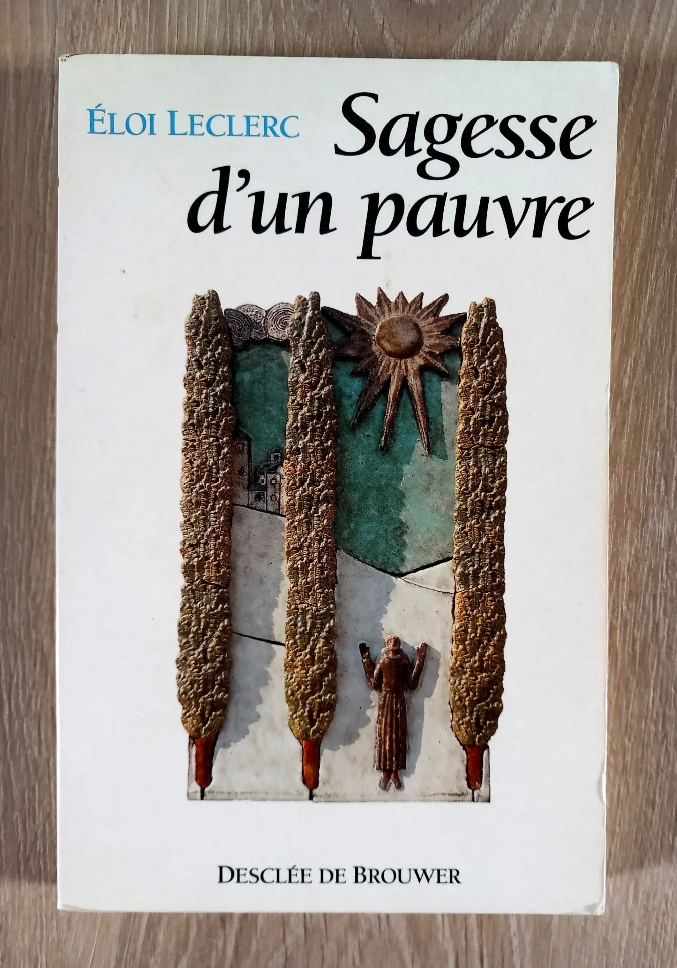 Sagesse d'un pauvre (Eloi Leclerc)