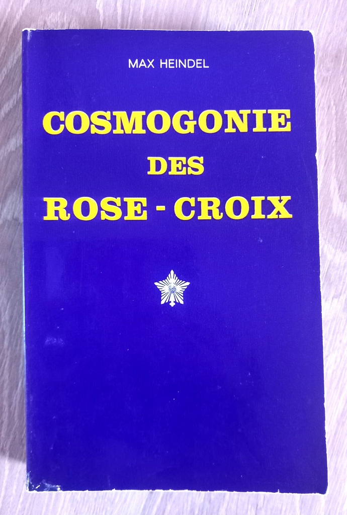 Cosmogonie des Rose-Croix (Max Heindel)
