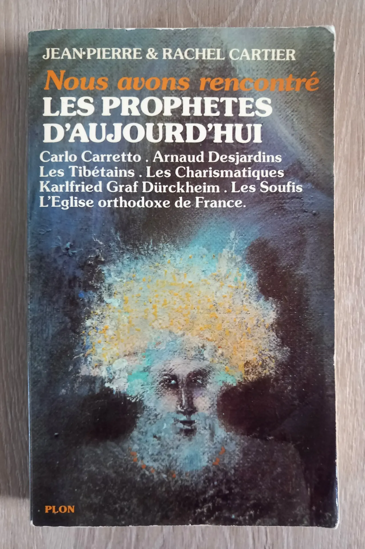 Les prophètes d'aujourd'hui (Jean-Pierre et Rachel Cartier)