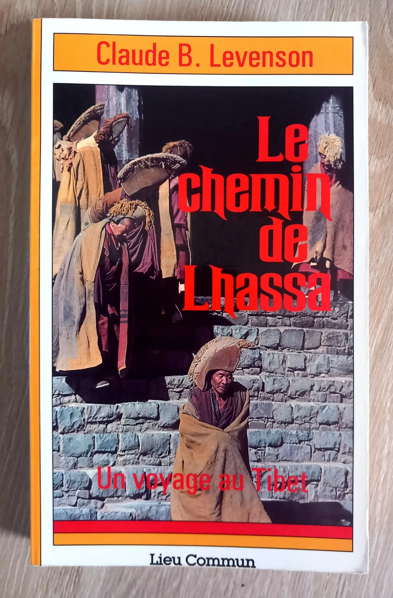 Le chemin de Lhassa, un voyage au Tibet (Claude B. Levenson)