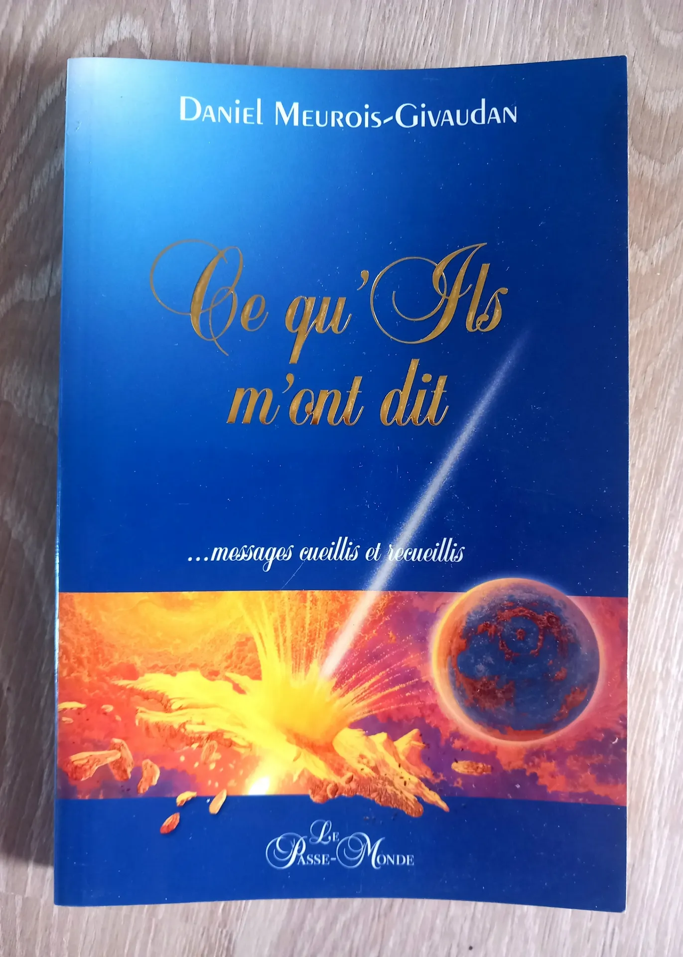 Ce qu'ils m'ont dit (Daniel Meurois-Givaudan)