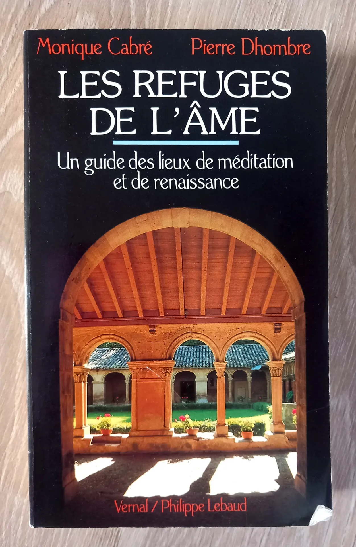 Les refuges de l'âme (Monique Cabré et Pierre Dhombre)