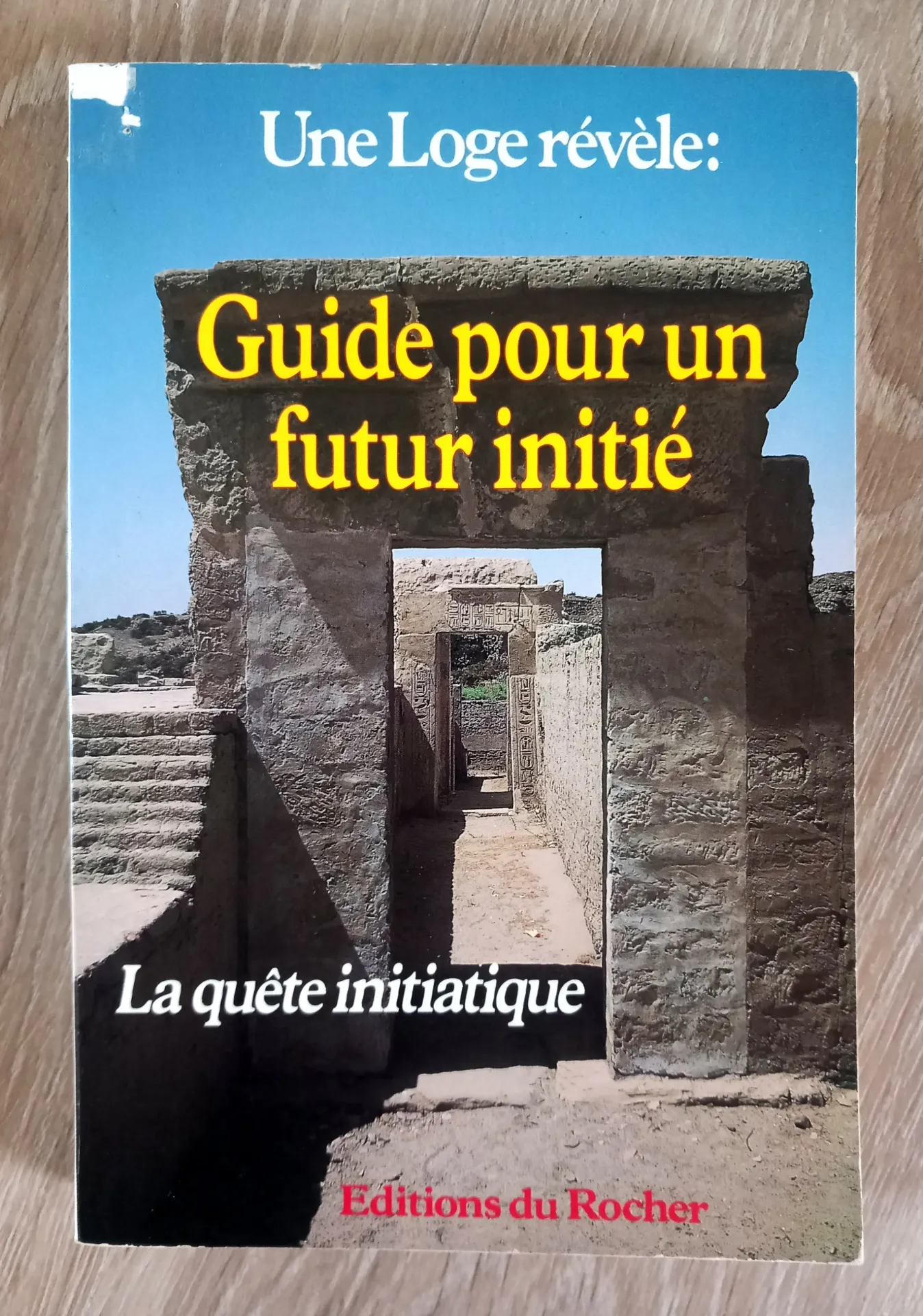 Une Loge révèle : Guide pour un futur initié (Pierre Dangles)