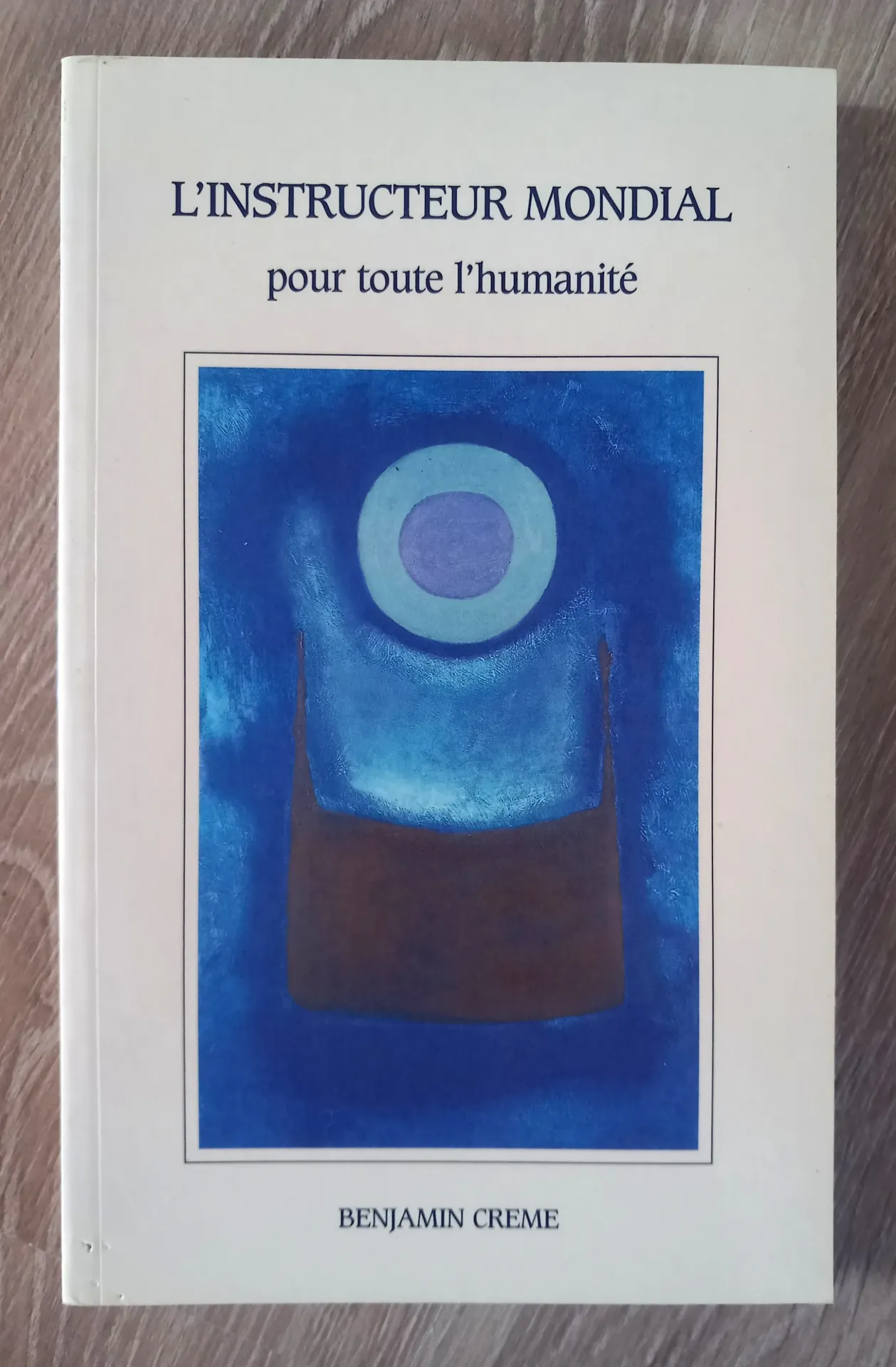 L'instructeur mondial pour toute l'humanité (Benjamin Creme)