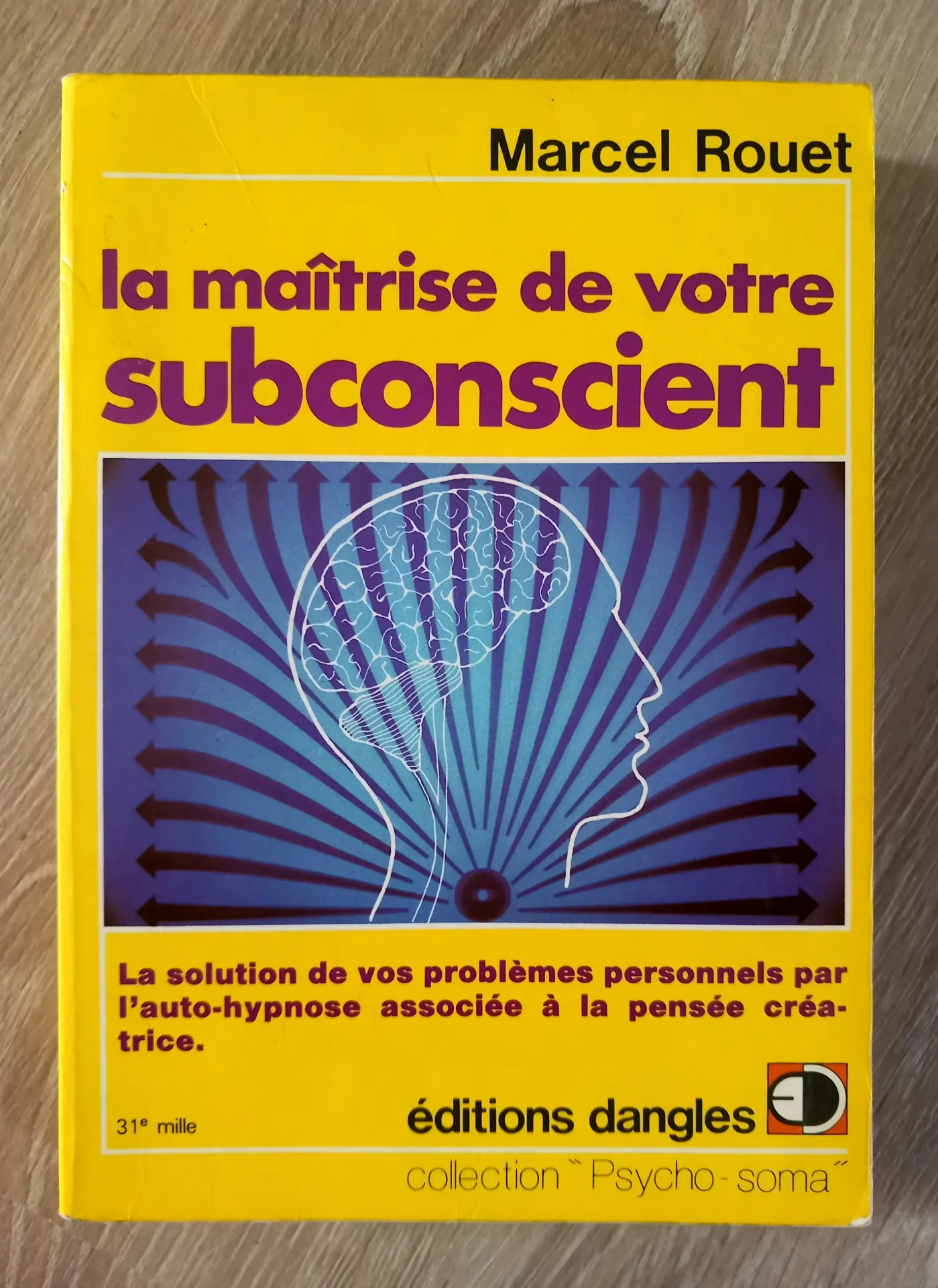 La maîtrise de votre subconscient (Marcel Rouet)